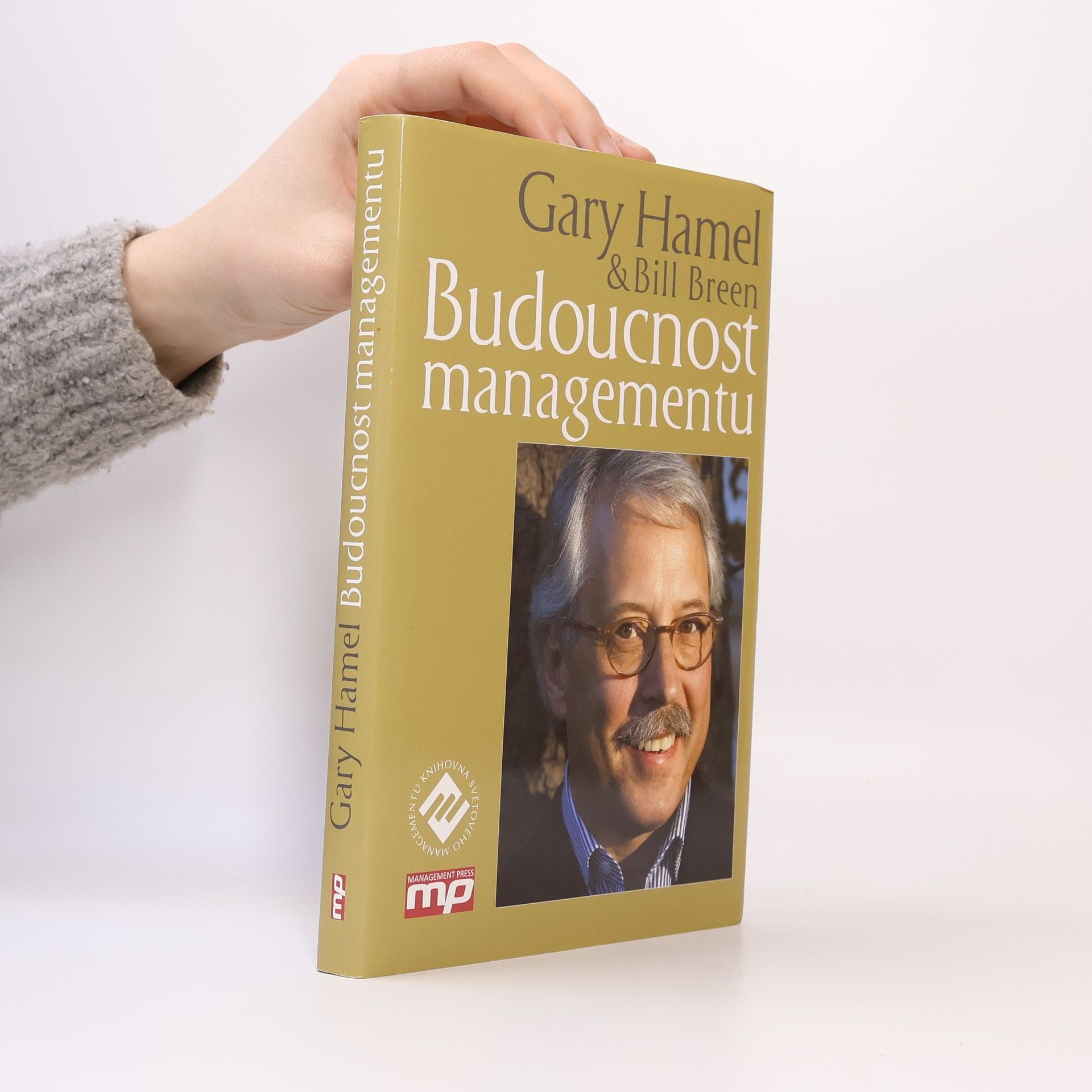 Gary Hamel Budoucnost managementu