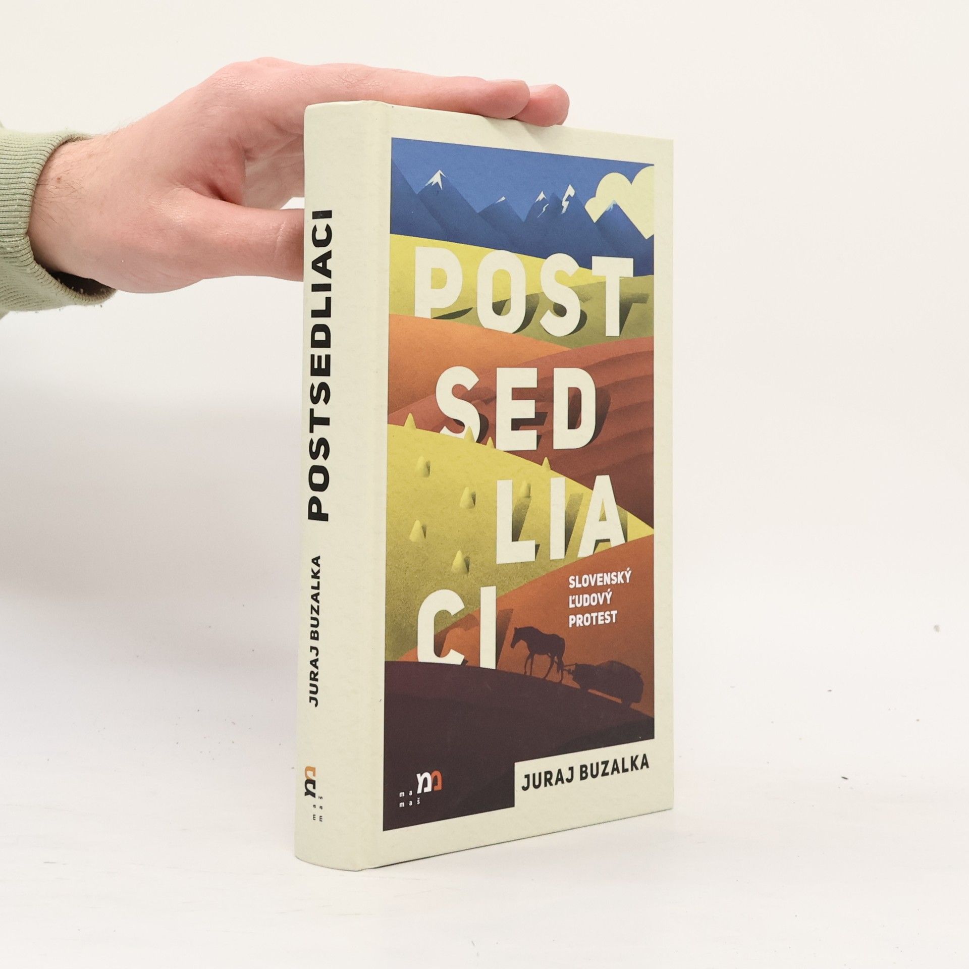 Juraj Buzalka Postsedliaci : slovenský ľudový protest