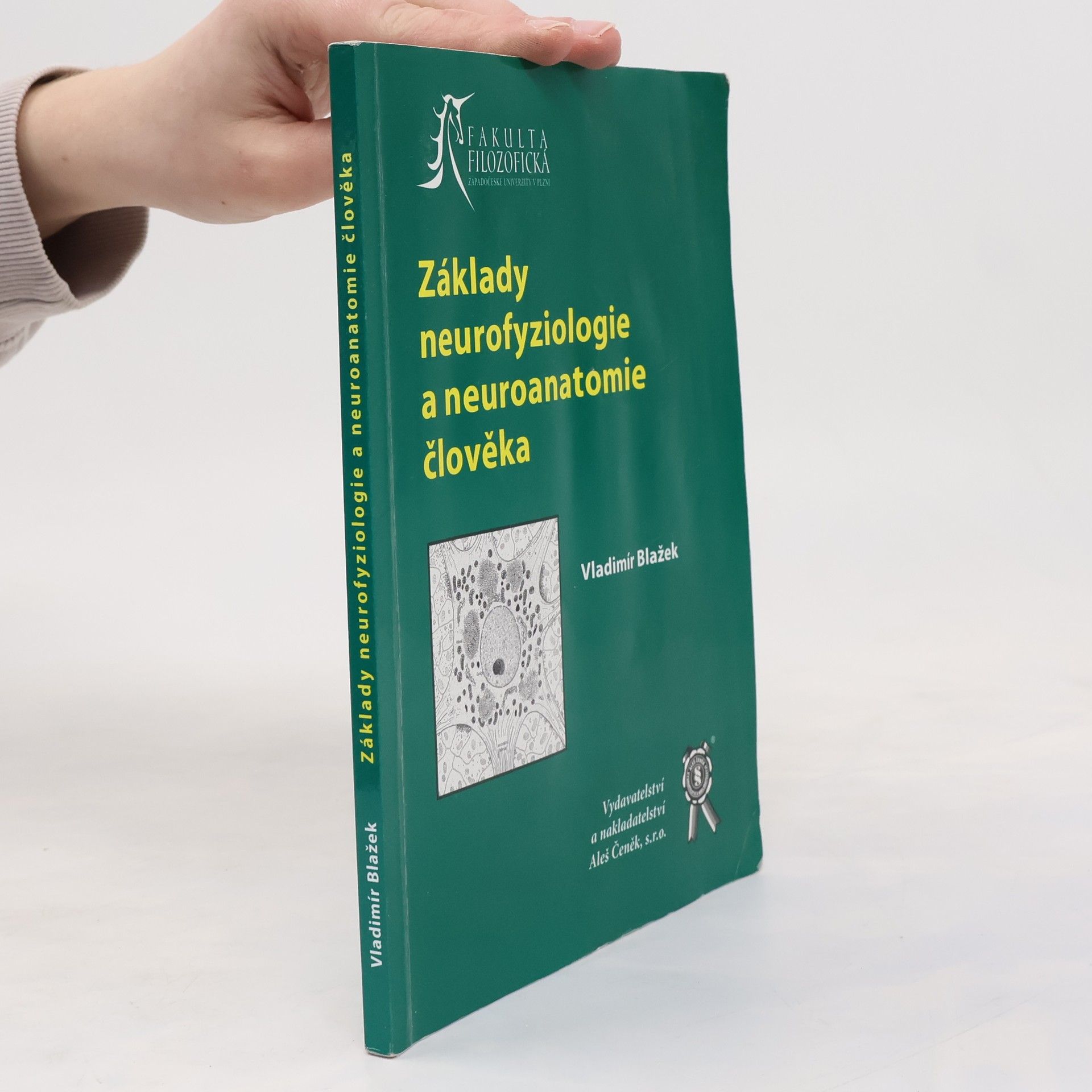 Vladimír Blažek Základy neurofyziologie a neuroanatomie člověka