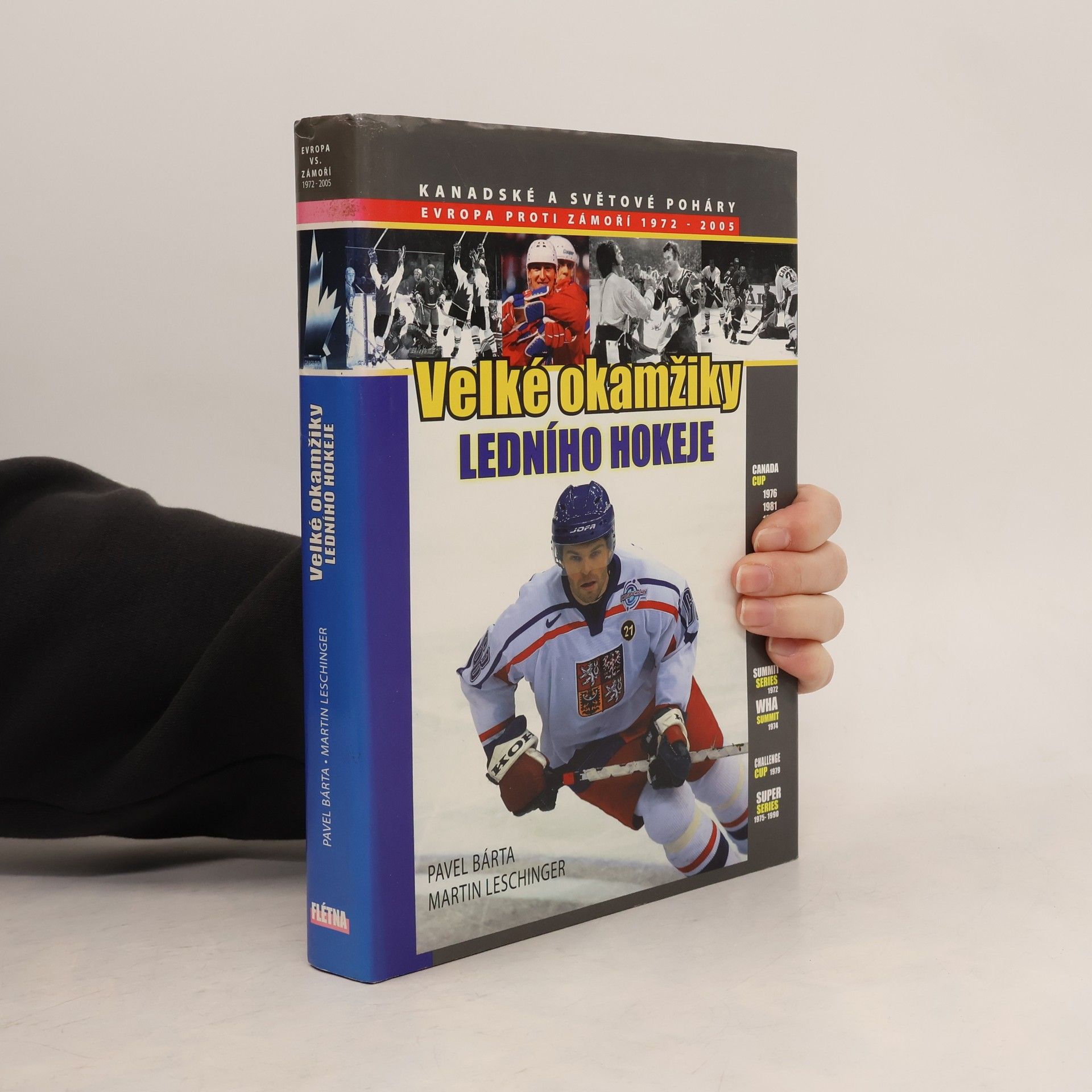Pavel Bárta Velké okamžiky ledního hokeje. Evropa proti zámoří 1972 - 2005