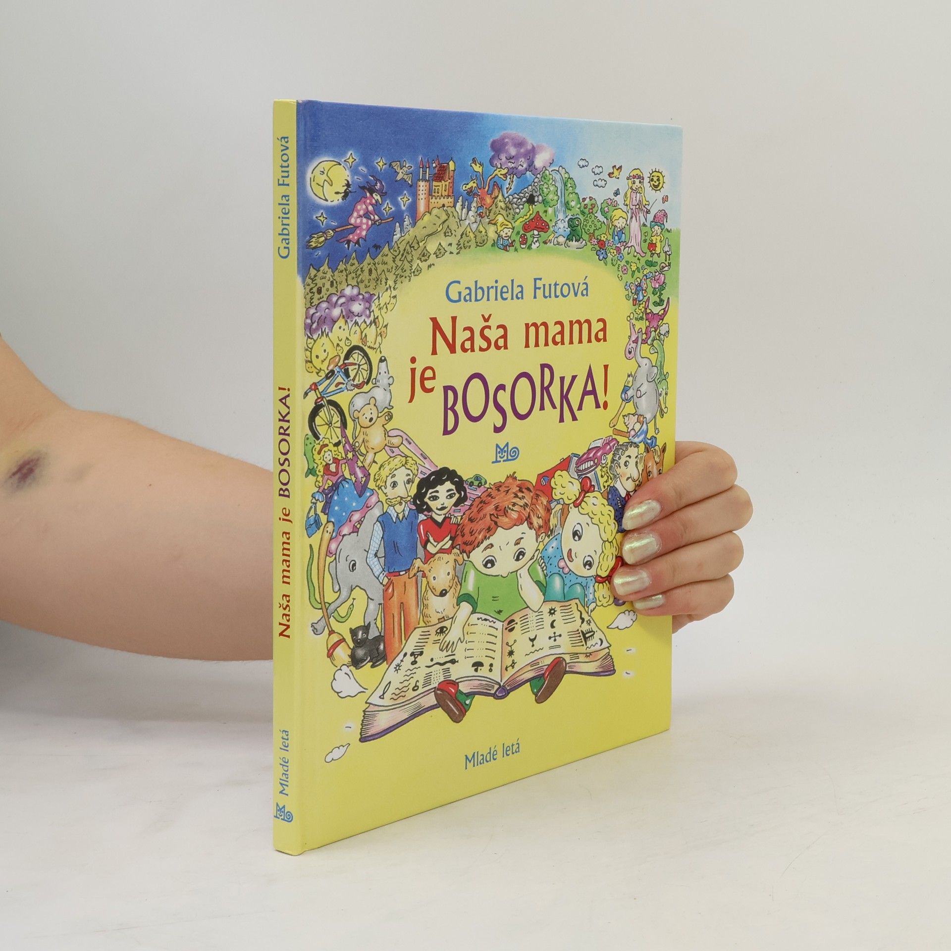 Gabriela Futová Naša mama je bosorka!