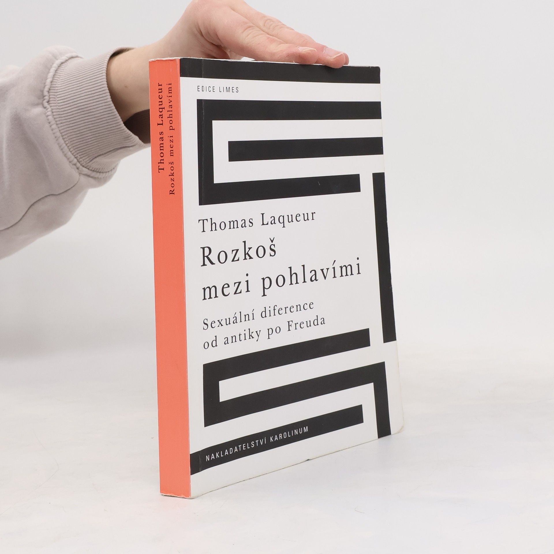 Thomas Walter Laqueur Rozkoš mezi pohlavími. Sexuální diference od antiky po Freuda