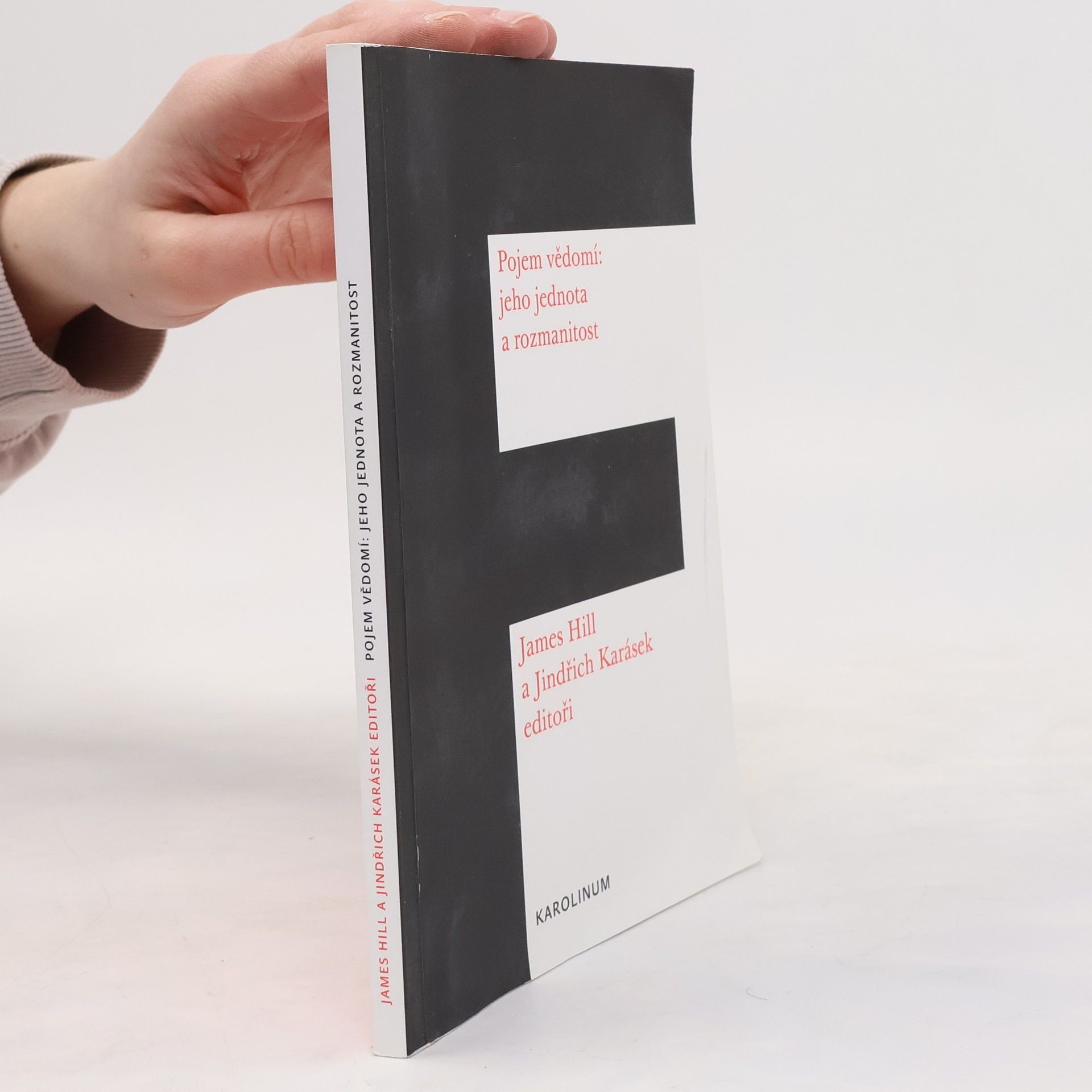 Jindřich Karásek Pojem vědomí: Jeho jednota a rozmanitost