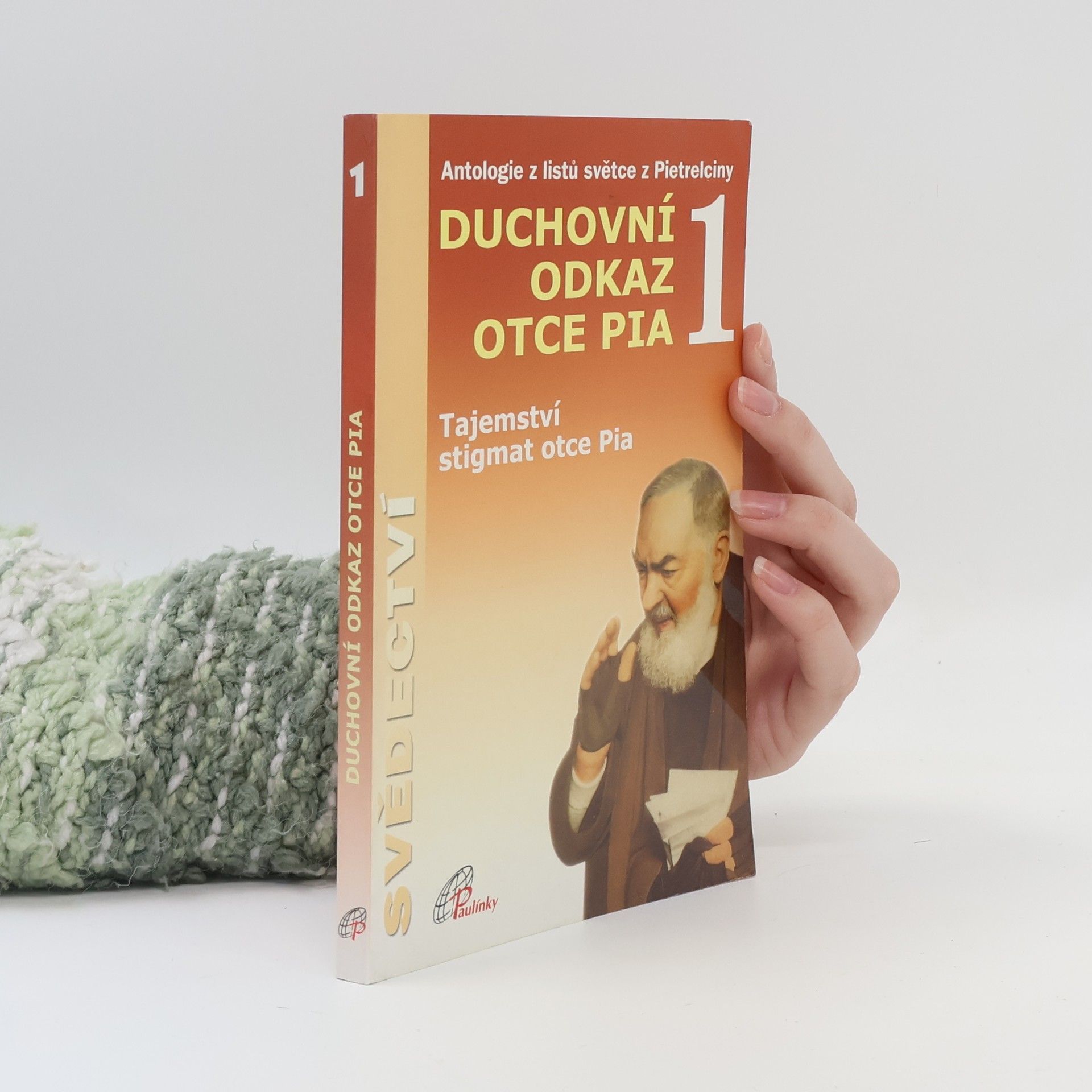 Padre Pio Duchovní odkaz otce Pia 1
