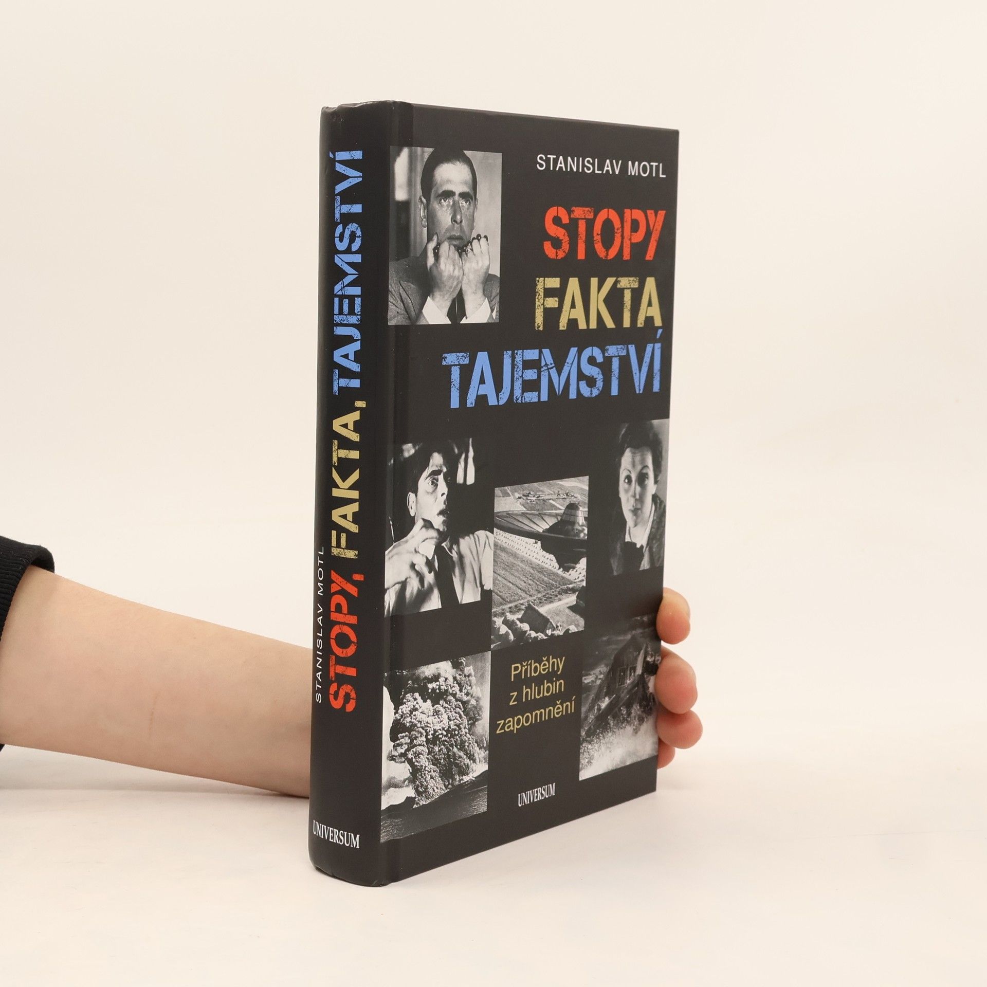 Stanislav Motl Stopy, fakta, tajemství. Příběhy z hlubin zapomnění