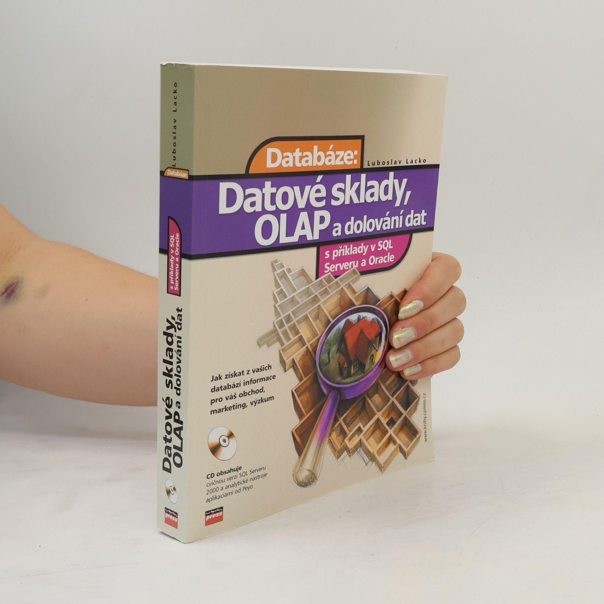 Ľuboslav Lacko Databáze: datové sklady, OLAP a dolování dat s příklady v Microsoft SQL Serveru a Oracle