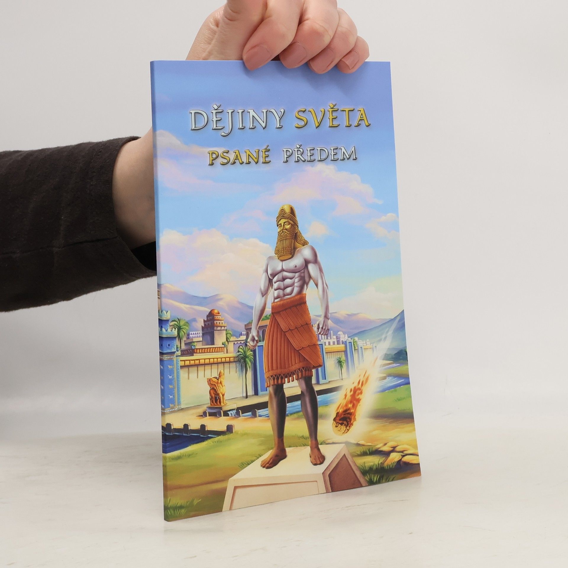 Alena Dvořáková Dějiny světa. Psané předem