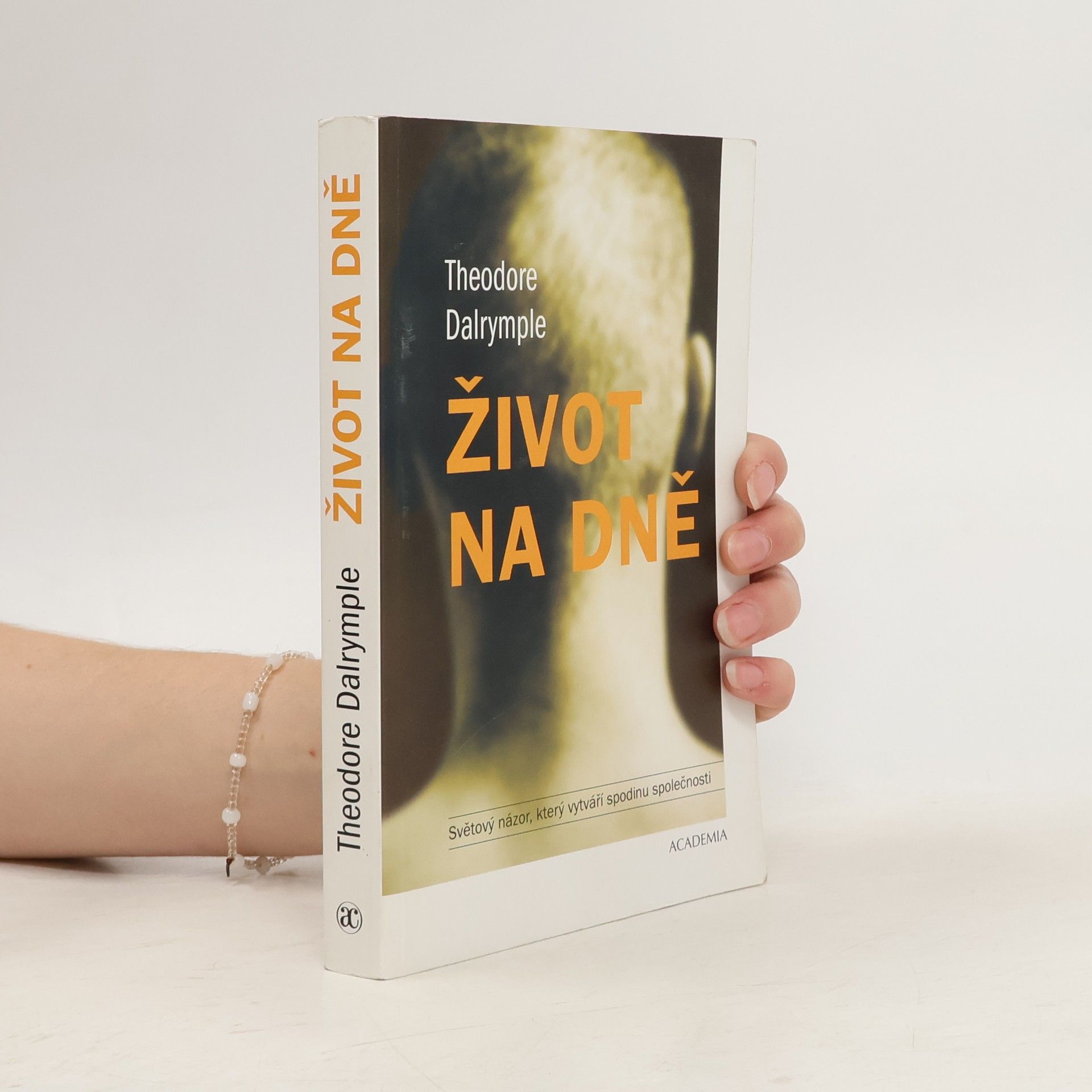 Theodore Dalrymple Život na dně