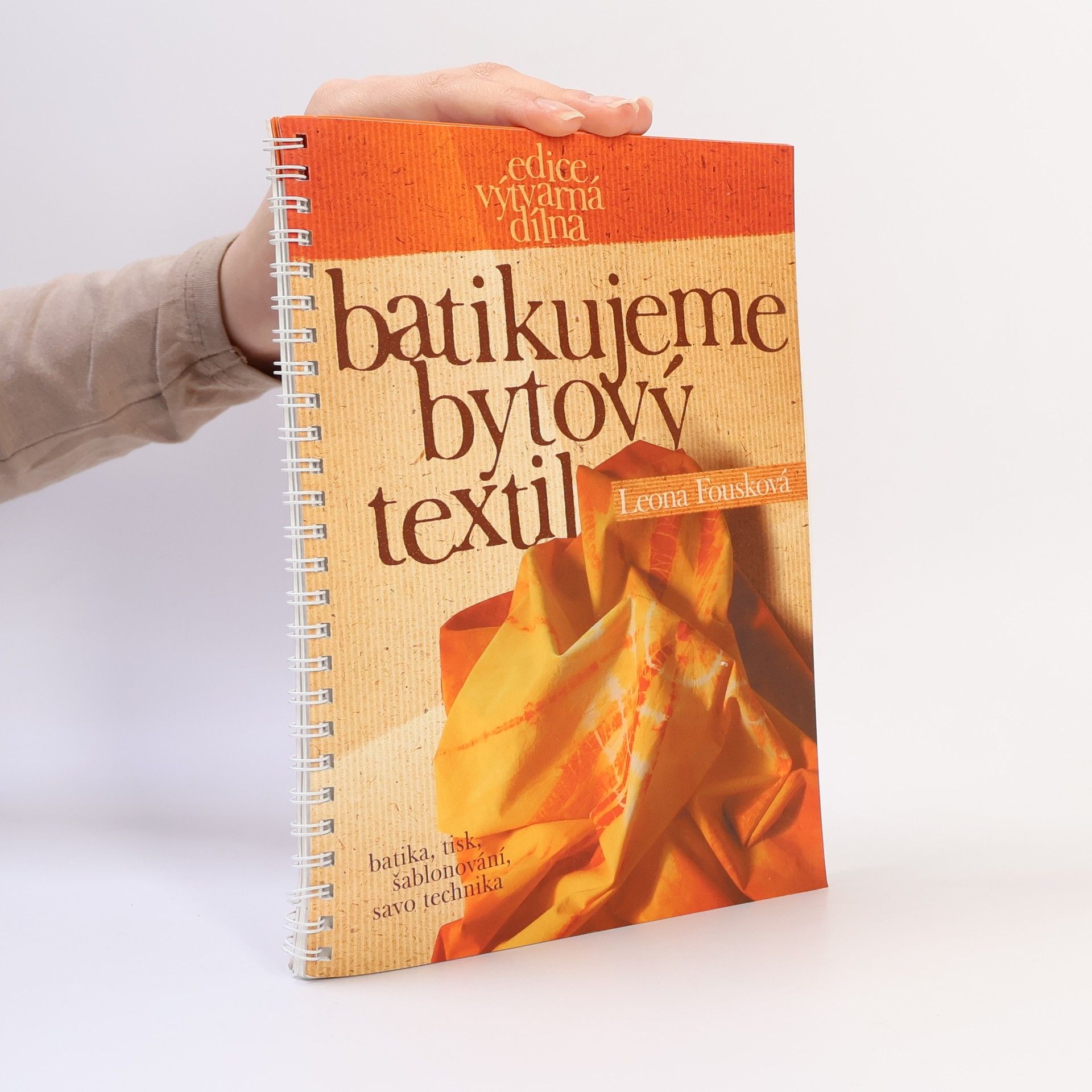 Leona Fousková Batikujeme bytový textil