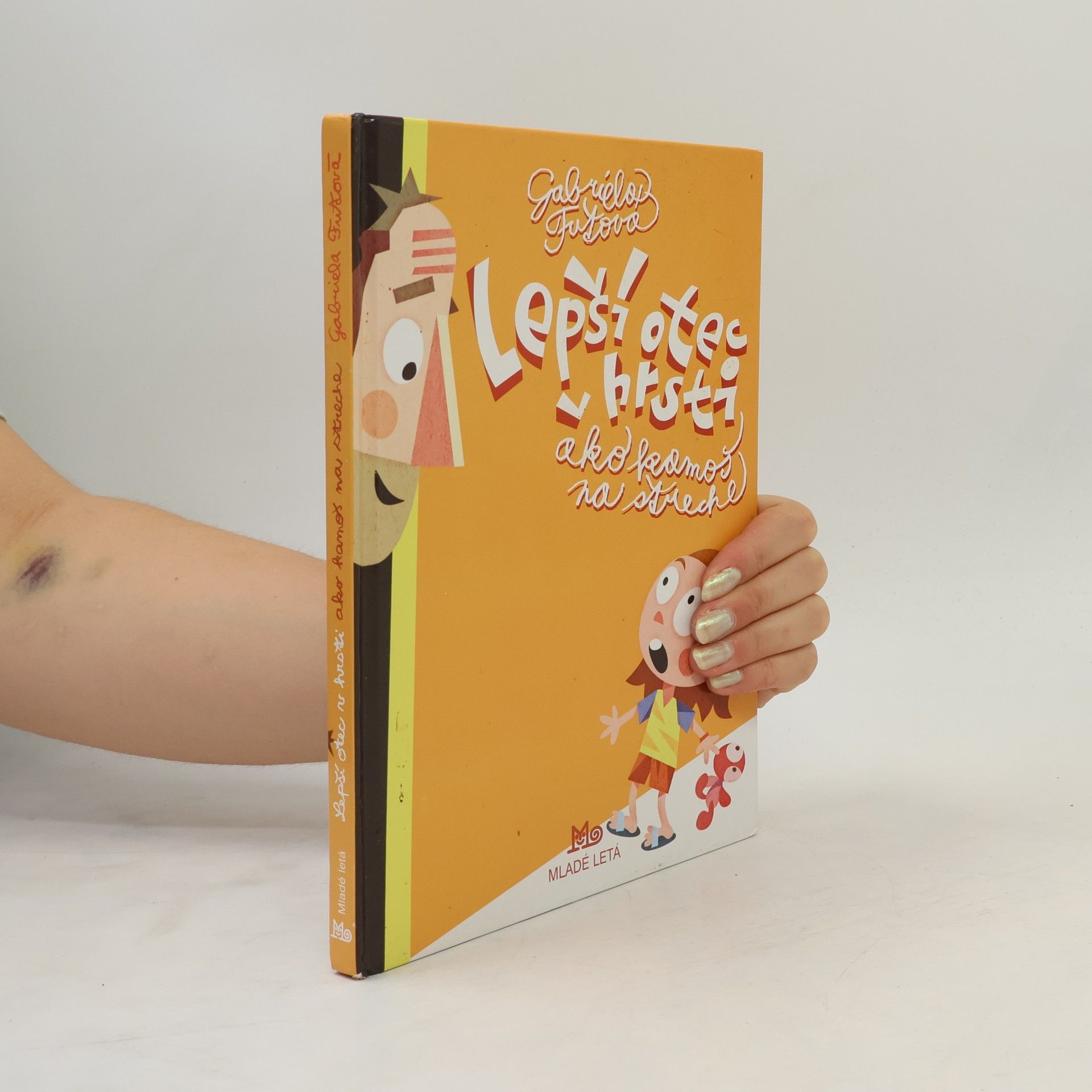 Gabriela Futová Lepší otec v hrsti ako kamoš na streche