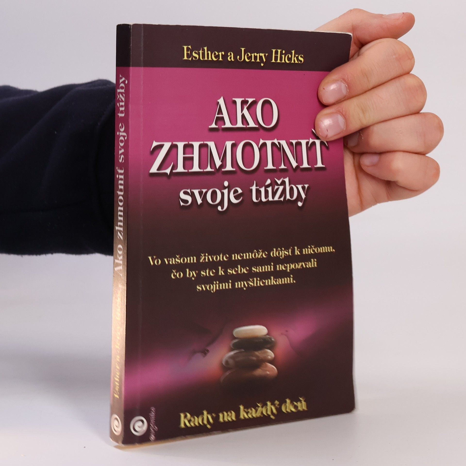 Esther Hicks Ako zhmotniť svoje túžby