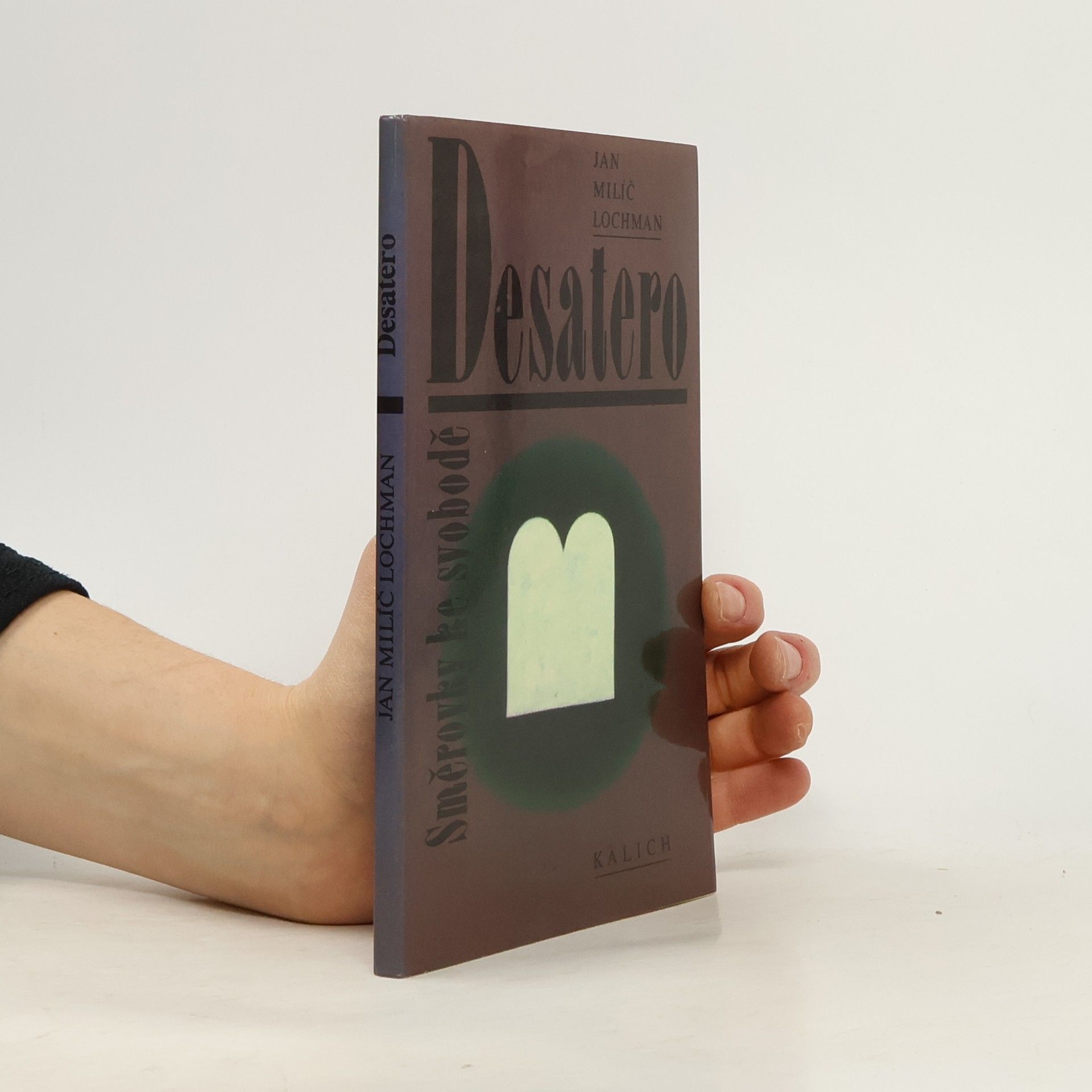 Jan Milíč Lochman Desatero. Směrovky ke svobodě.