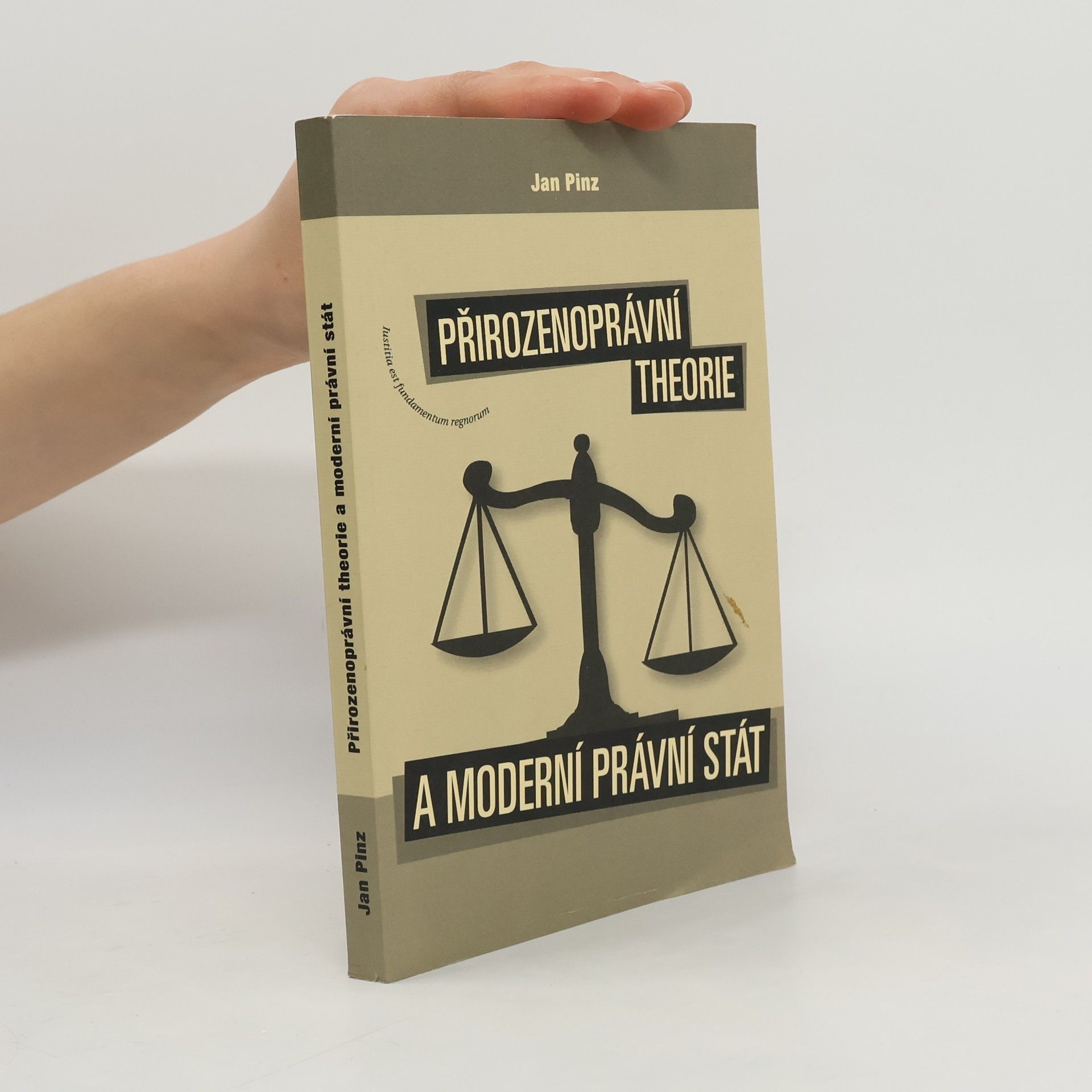 Jan Pinz Přirozenoprávní theorie a moderní právní stát