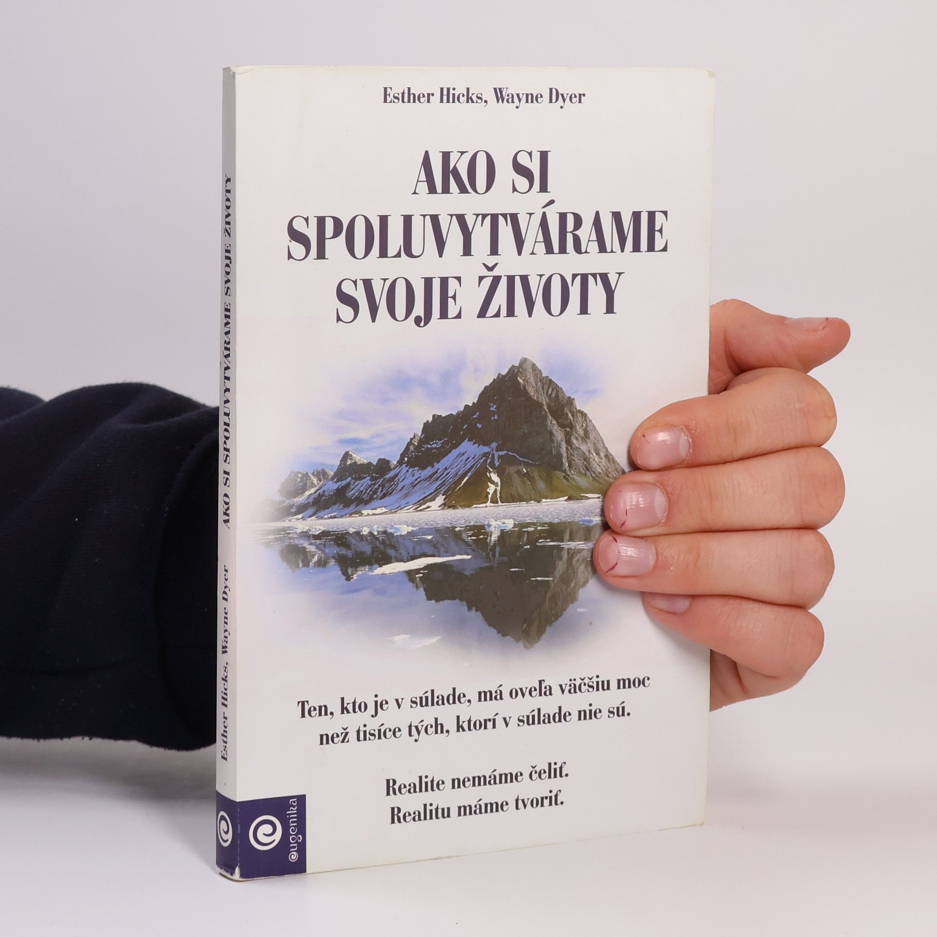 Esther Hicks Ako si spoluvytváráme svoje životy