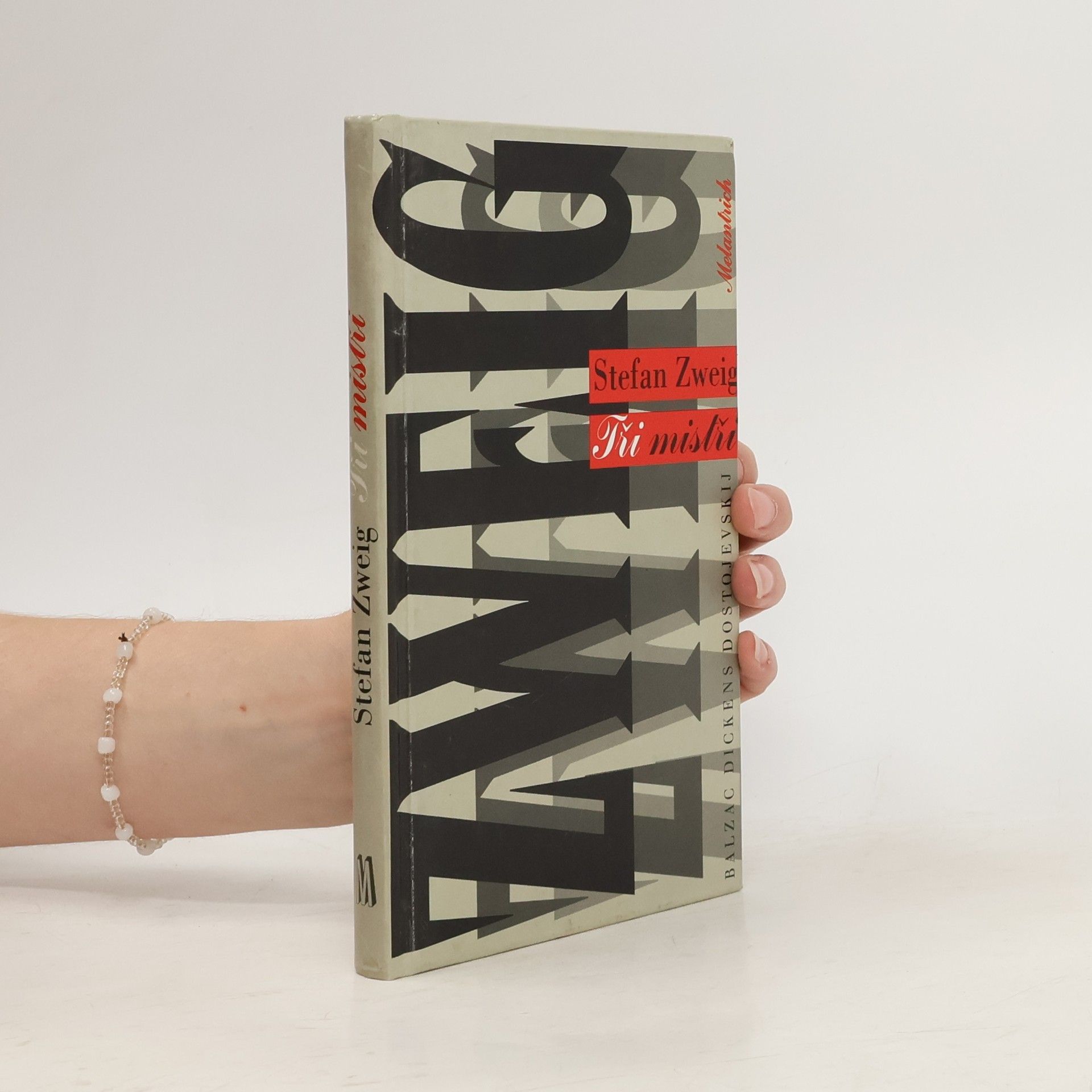 Stefan Zweig Tři mistři: Balzac, Dickens, Dostojevskij