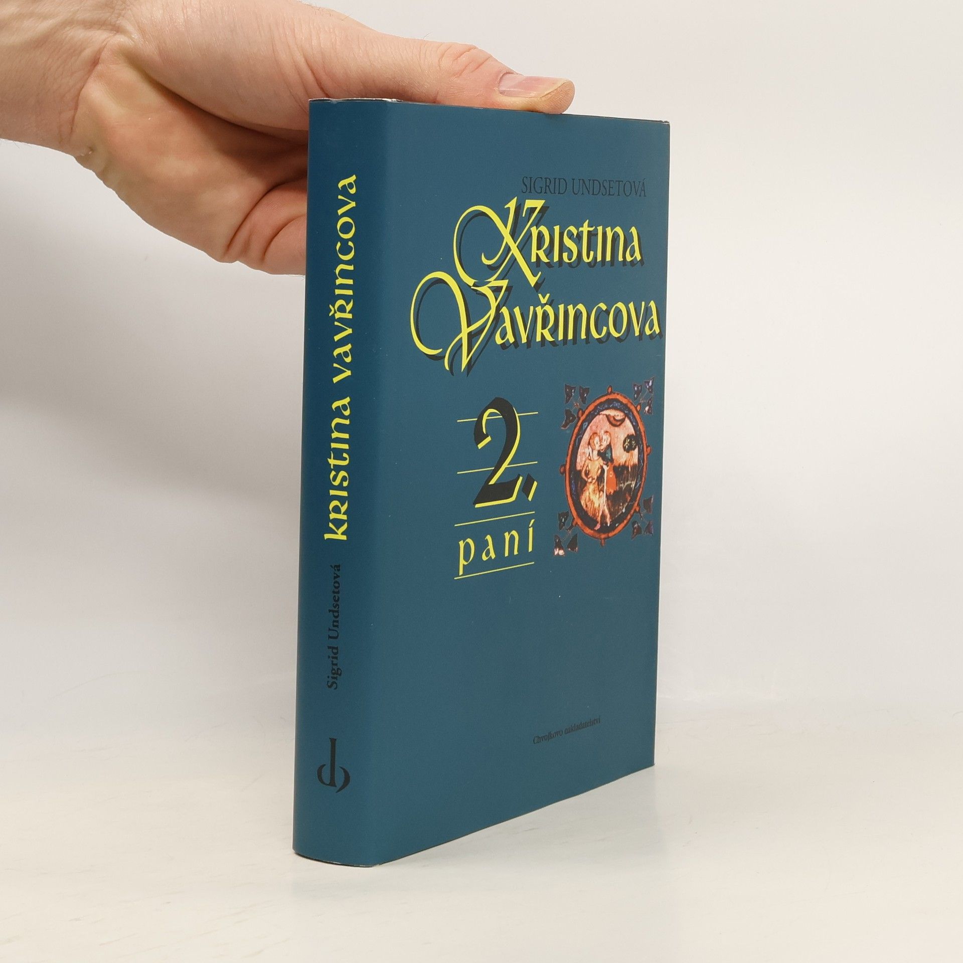 Sigrid Undset Kristina Vavřincova. 2., paní