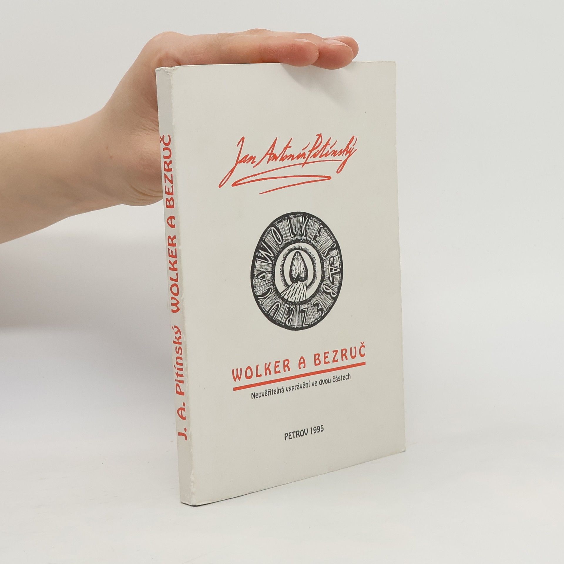 Jan Antonín Pitínský Wolker a Bezruč