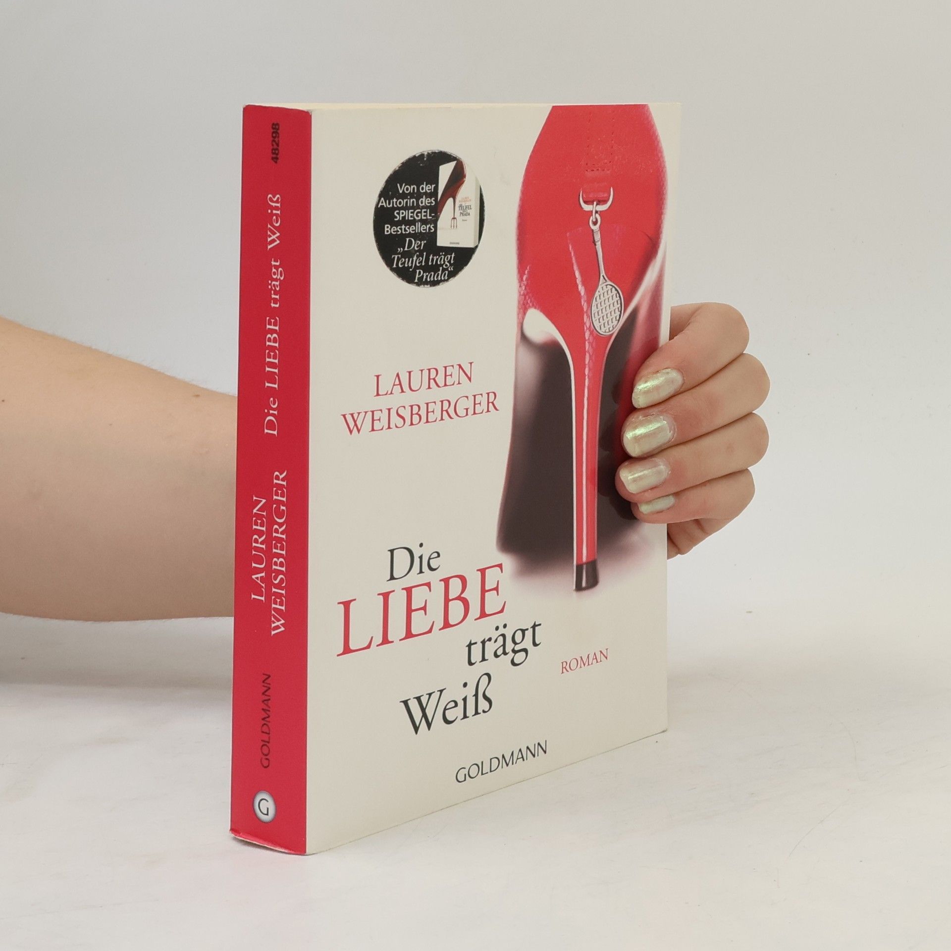 Lauren Weisberger Die Liebe trägt Weiss