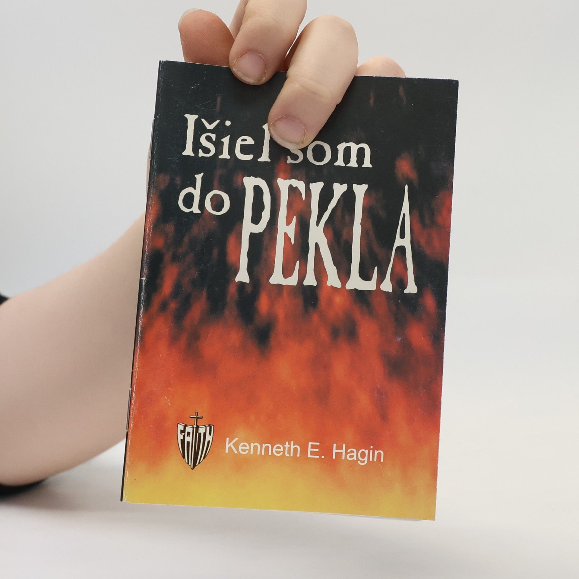 Kenneth E. Hagin Išiel som do pekla