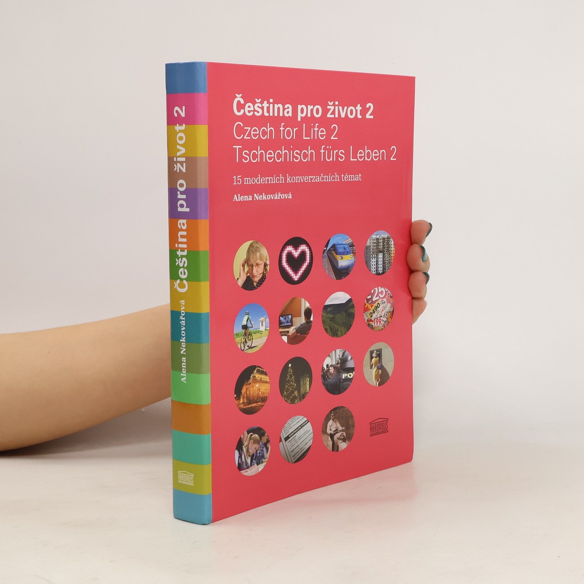 Alena Nekovářová Čeština pro život 2. Czech for life 2. Tschechisch fürs Leben 2