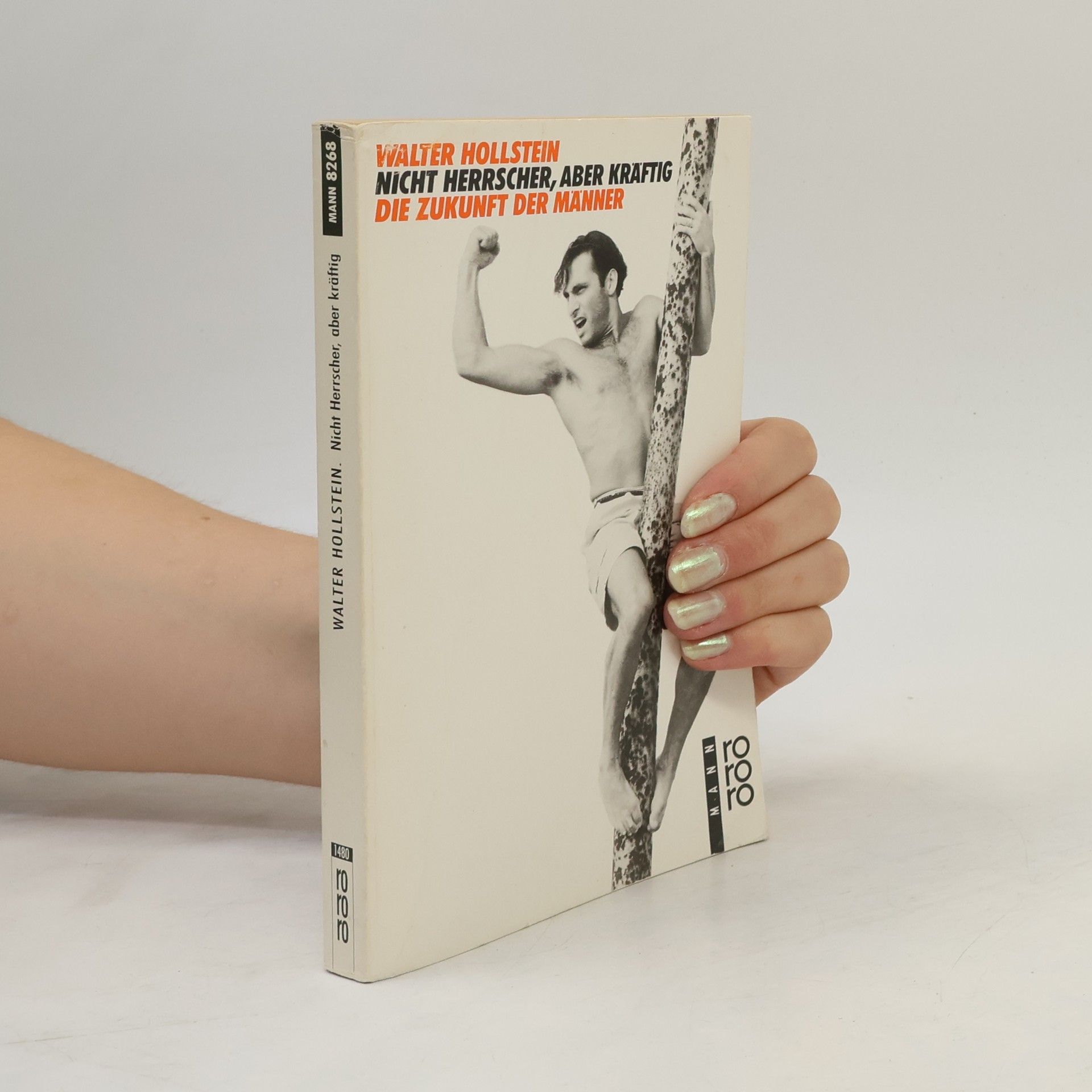 Walter Hollstein Nicht Herrscher, aber kräftig