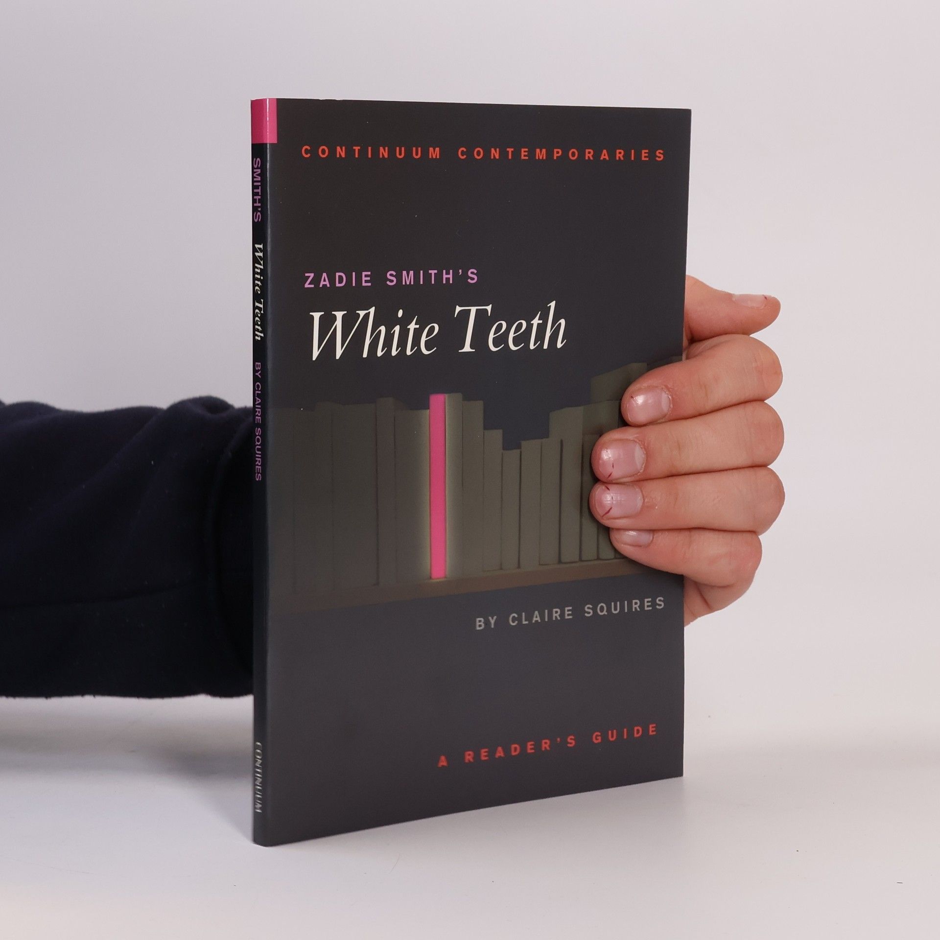 Claire Squires Continuum Contemporaries: Zadie Smith's White Teeth