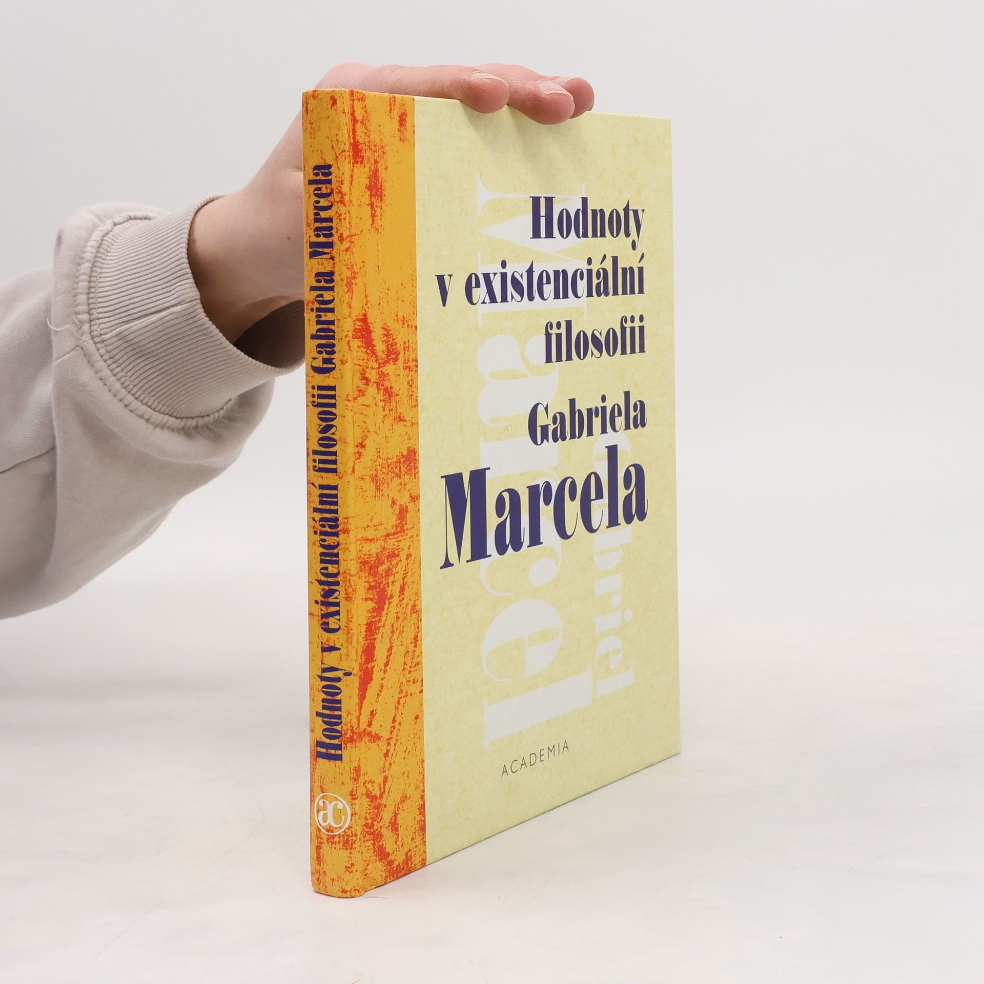 Gabriel Marcel Hodnoty v existenciální filosofii Gabriela Marcela