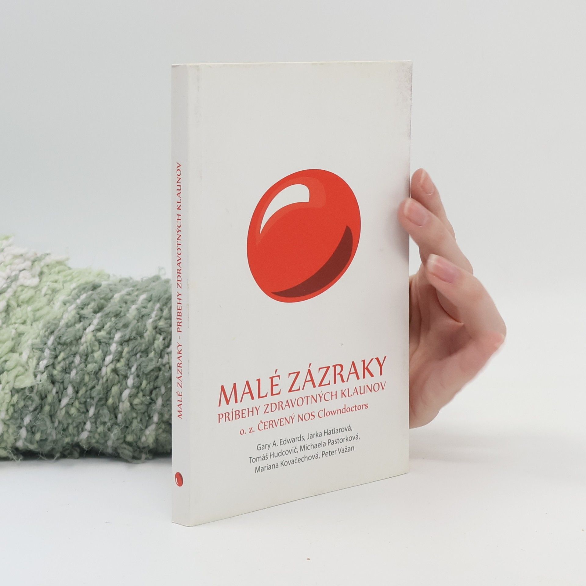 Kolektív autorov Malé zázraky: príbehy zdravotných klaunov