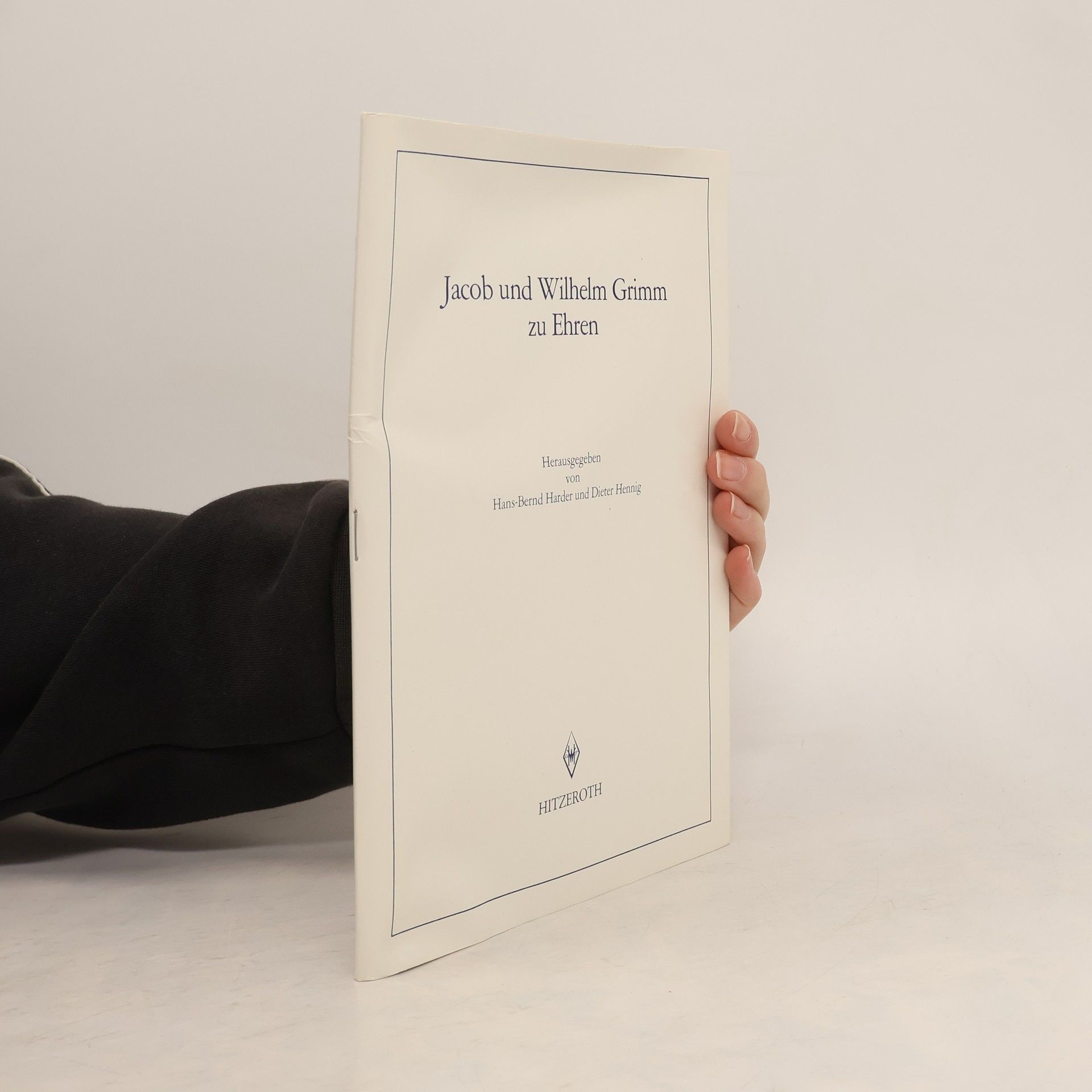 Hans-Bernd Harder Schriften der Brüder Grimm-Gesellschaft Kassel e.V: Jacob und Wilhelm Grimm zu Ehren