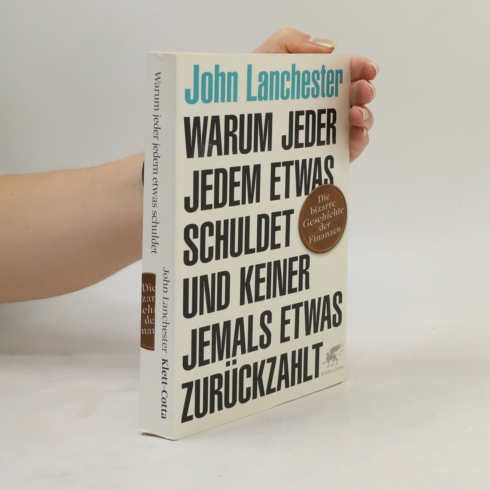 John Lanchester Warum jeder jedem etwas schuldet und keiner jemals etwas zurückzahlt