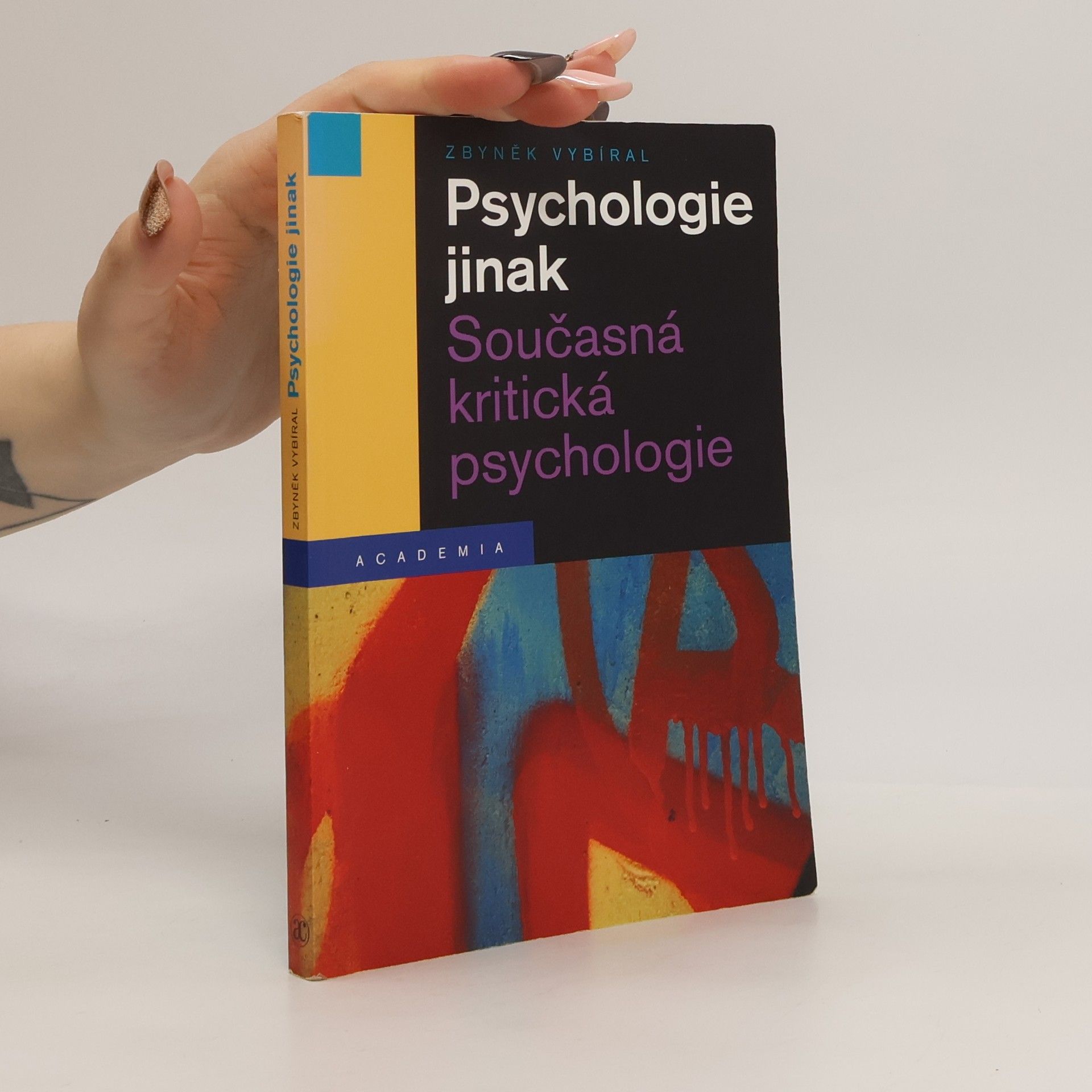 Zbyněk Vybíral Psychologie jinak - Současná kritická psychologie