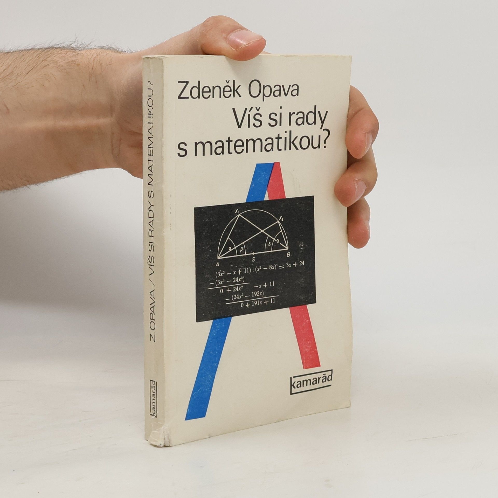 Zdeněk Opava Víš si rady s matematikou?