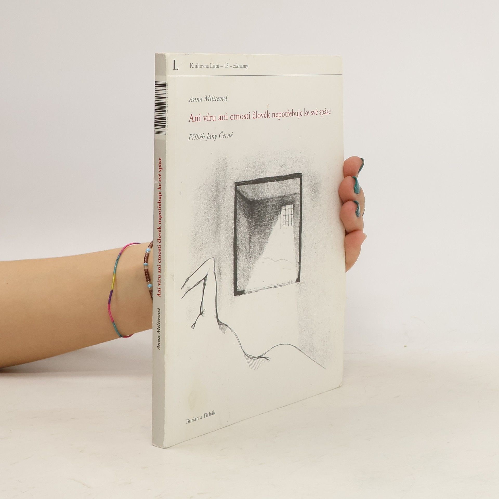 Anna Militz Ani víru ani ctnosti člověk nepotřebuje ke své spáse: Příběh Jany Černé
