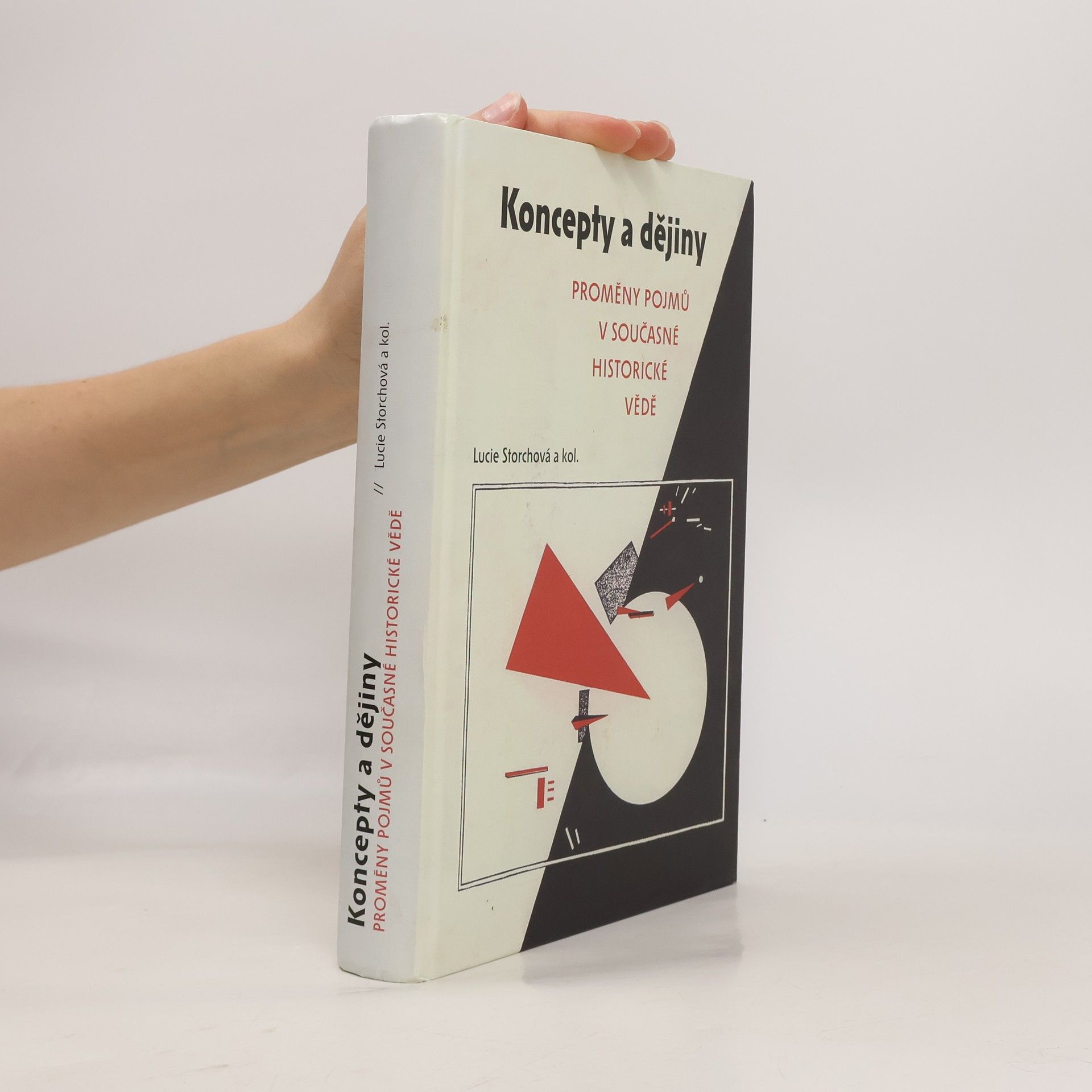 Lucie Storchová Koncepty a dějiny. Proměny pojmů v současné historické vědě