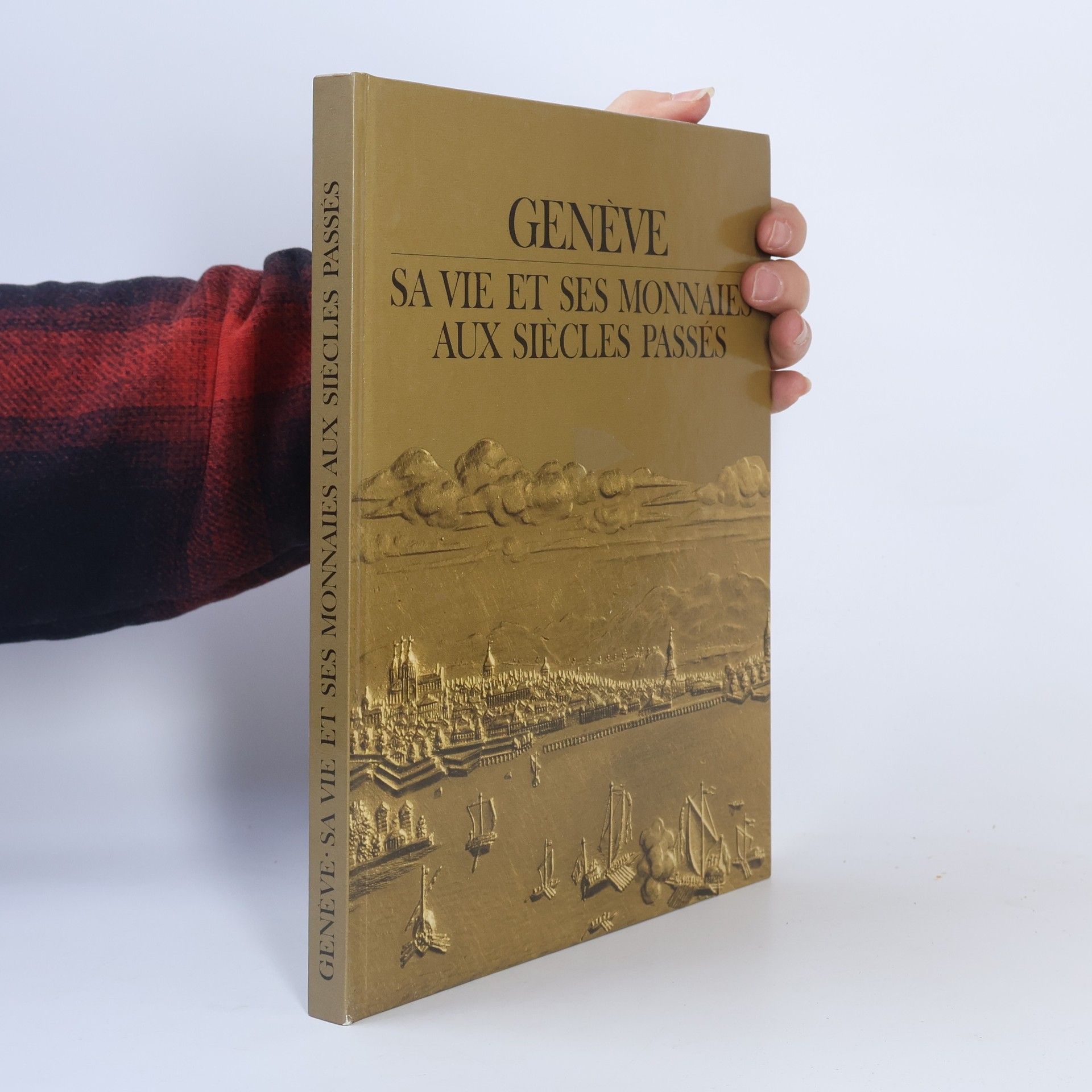 Autorenkollektiv Genève. Sa vie et ses monnaies aux siècles passés