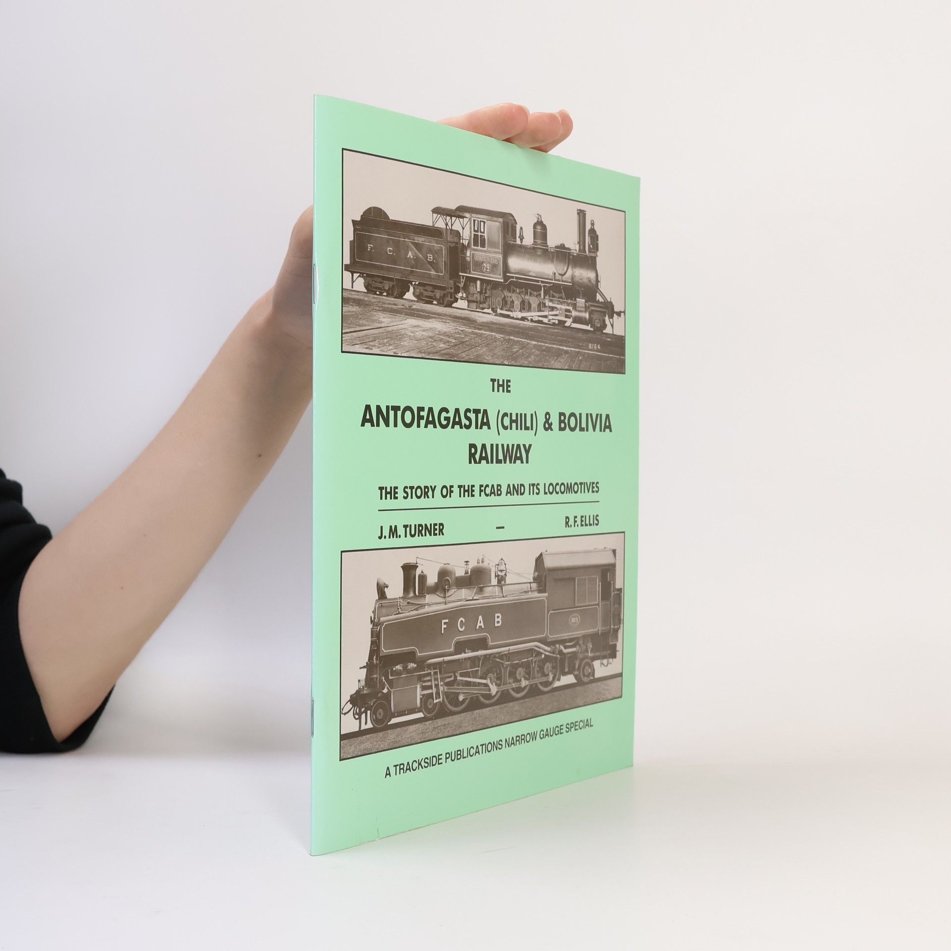 J.M. Turner The Antofagasta (Chili) & Bolivia Railway