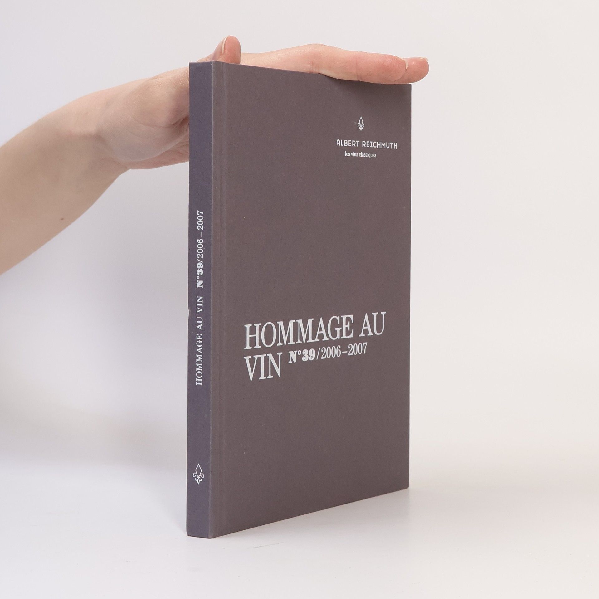 Albert Reichmuth Hommage au vin 39. 2006-2007