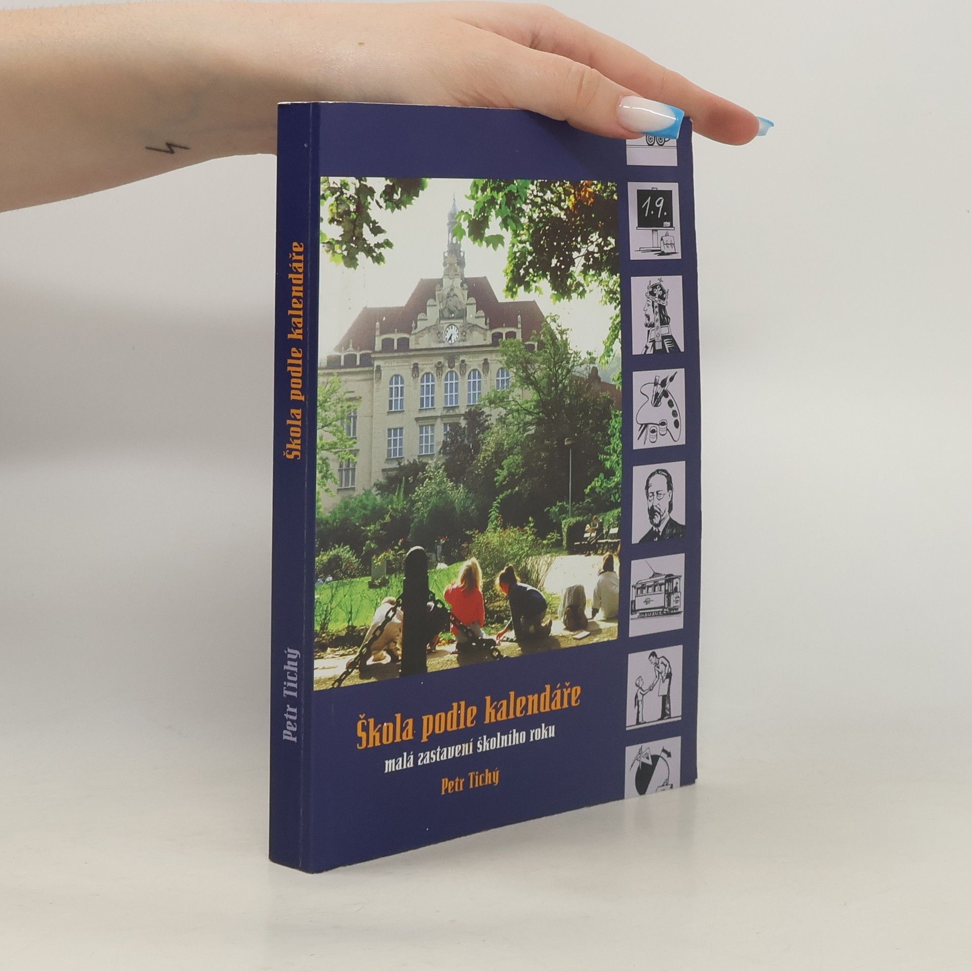 Petr Tichý Škola podle kalendáře : malá zastavení školního roku
