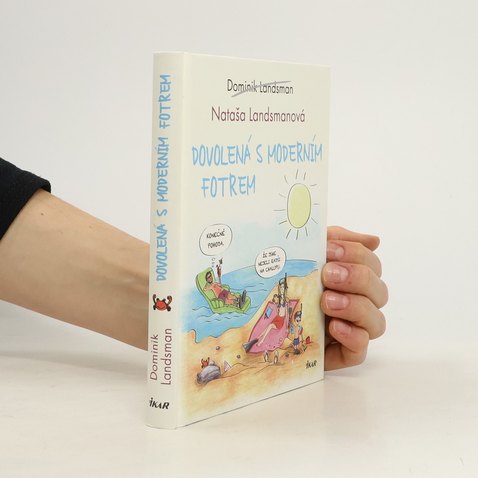 Dominik Landsman Dovolená s moderním fotrem