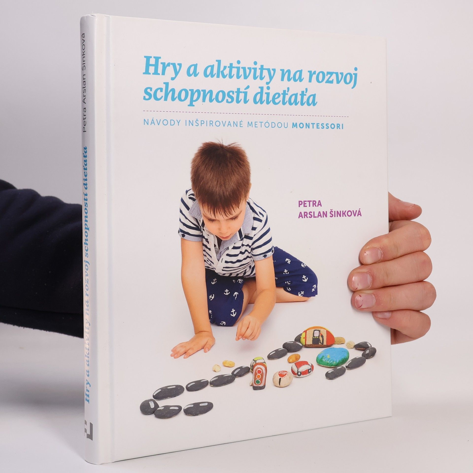 Petra Arslan Šinková Hry a aktivity na rozvoj schopností dieťaťa