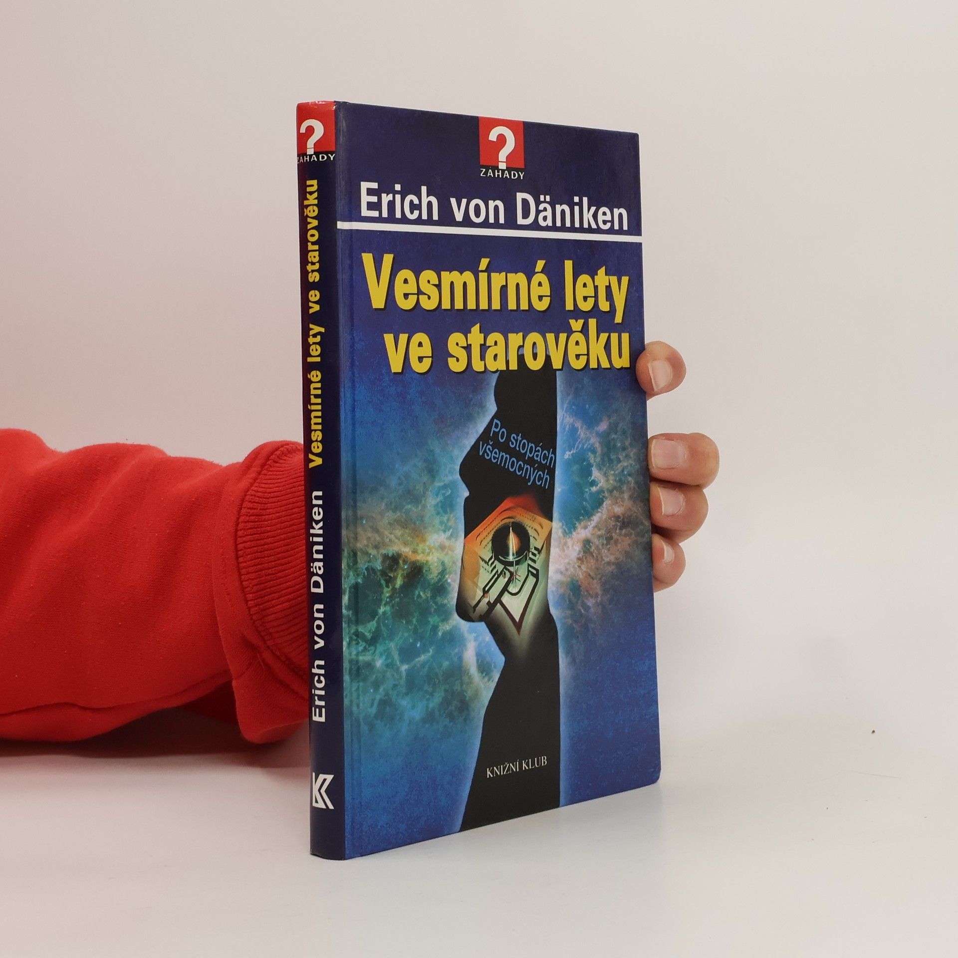 Erich von Däniken Vesmírné lety ve starověku-Po stopách všemocných
