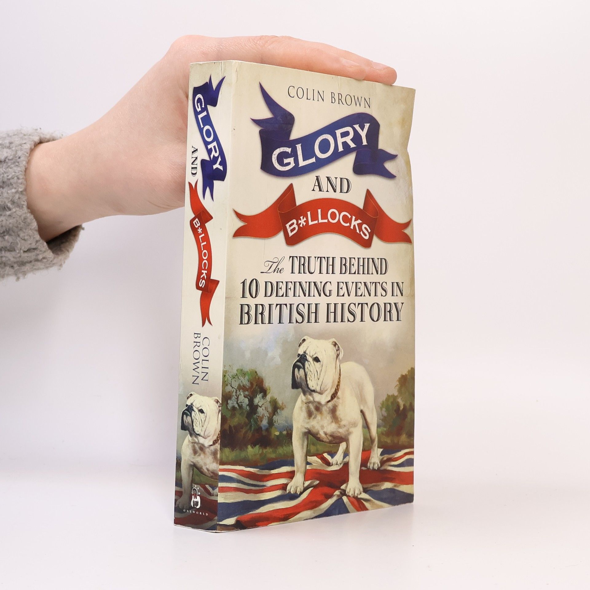 Colin Brown Glory and B*llocks