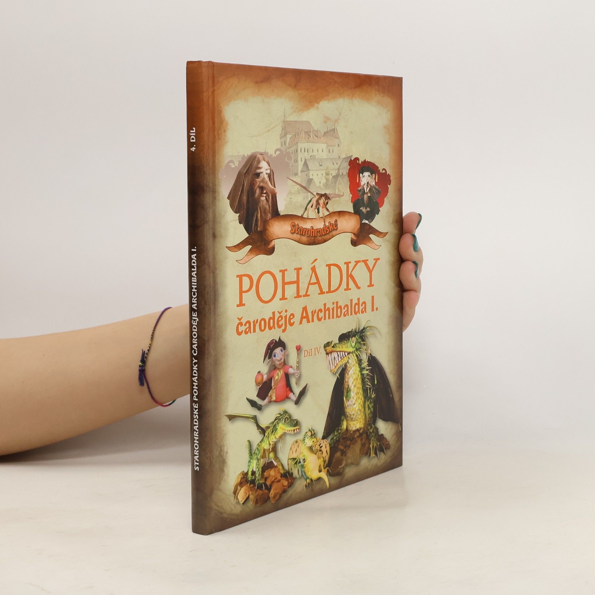 Rudolf Suk Starohradské pohádky čaroděje Archibalda I. Díl IV.