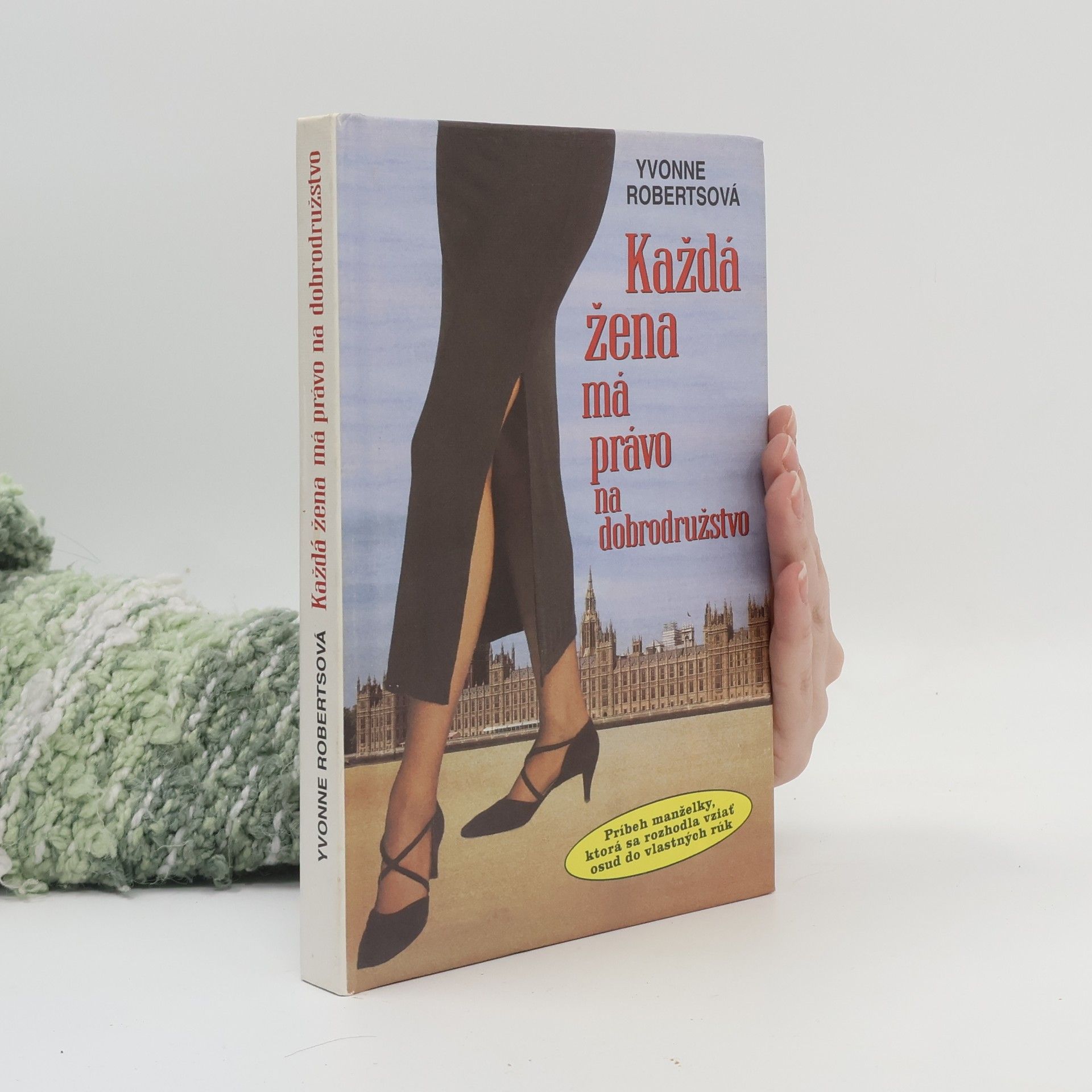 Yvonne Roberts Každá žena má právo na dobrodružstvo