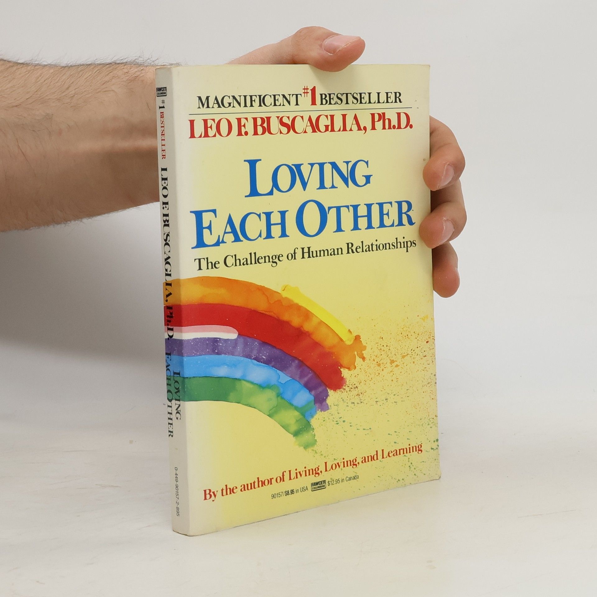Leo Buscaglia Loving Each Other: The Challenge of Human Relationships