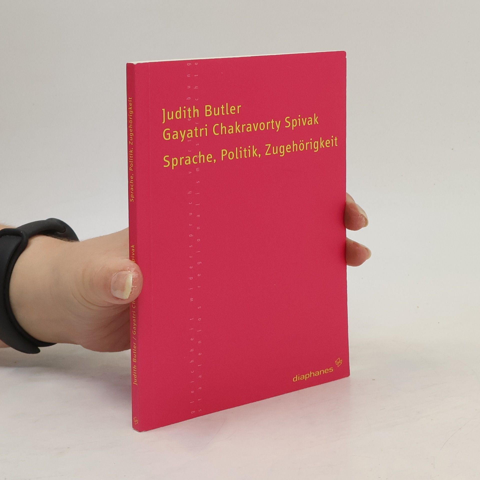 Judith Butler Sprache, Politik, Zugehörigkeit