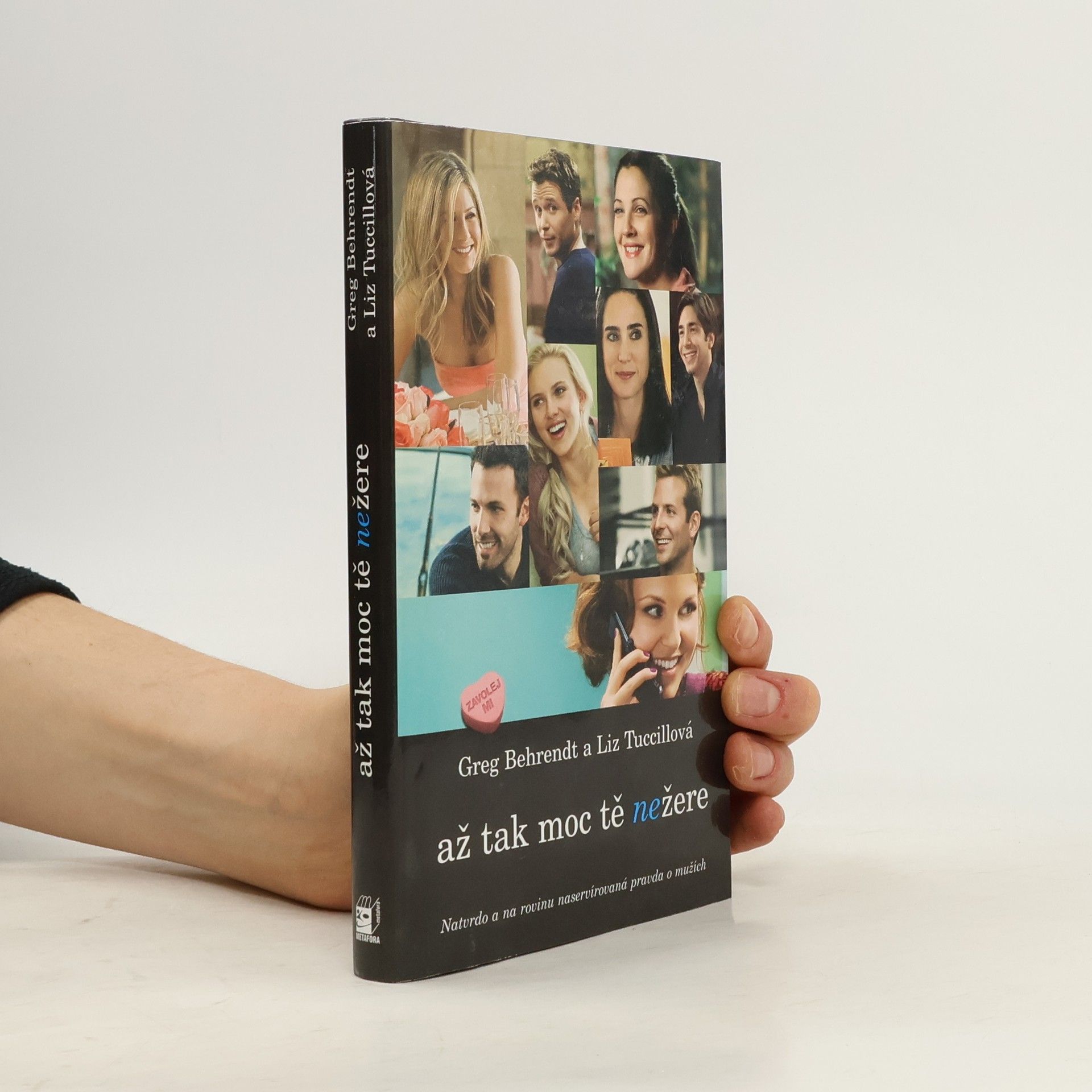 Greg Behrendt Až tak moc tě nežere: Natvrdo a na rovinu naservírovaná pravda o mužích