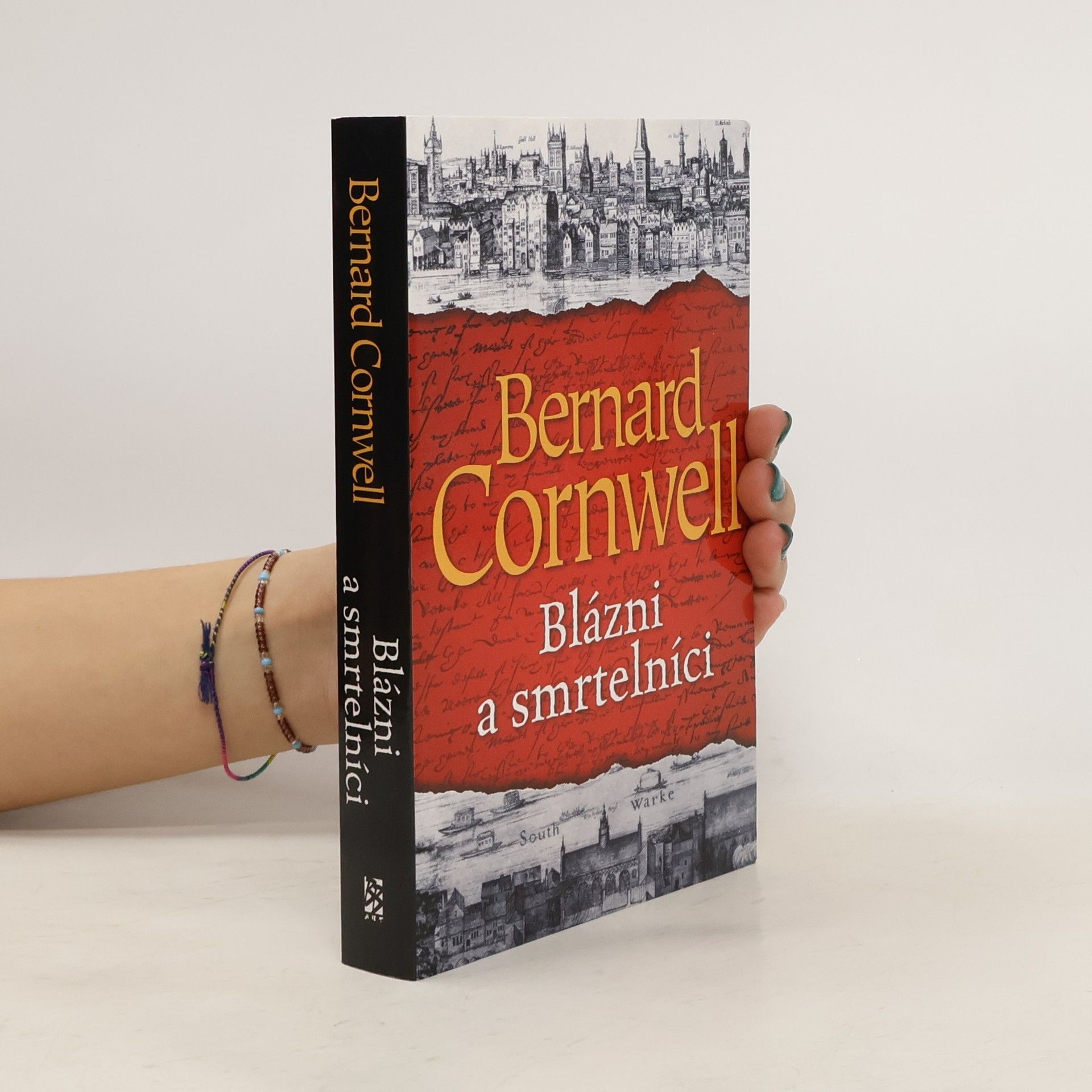 Bernard Cornwell Blázni a smrtelníci