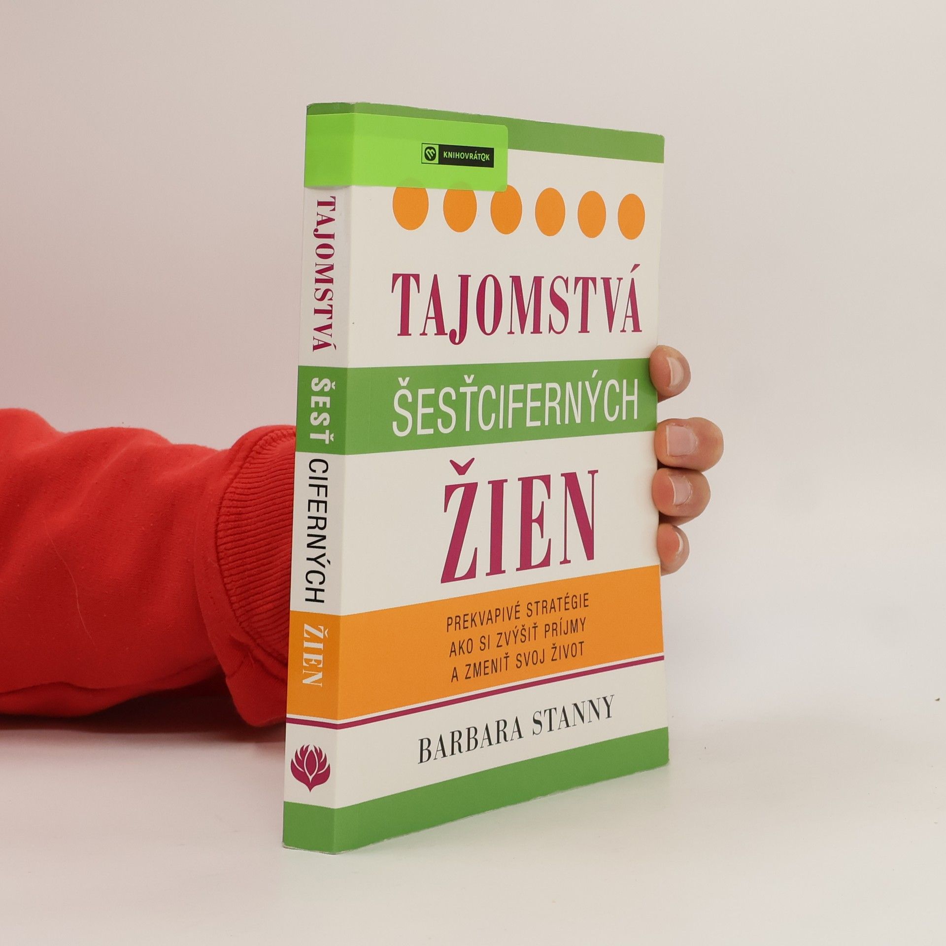 Barbara Stanny Tajomstvá šesťciferných žien