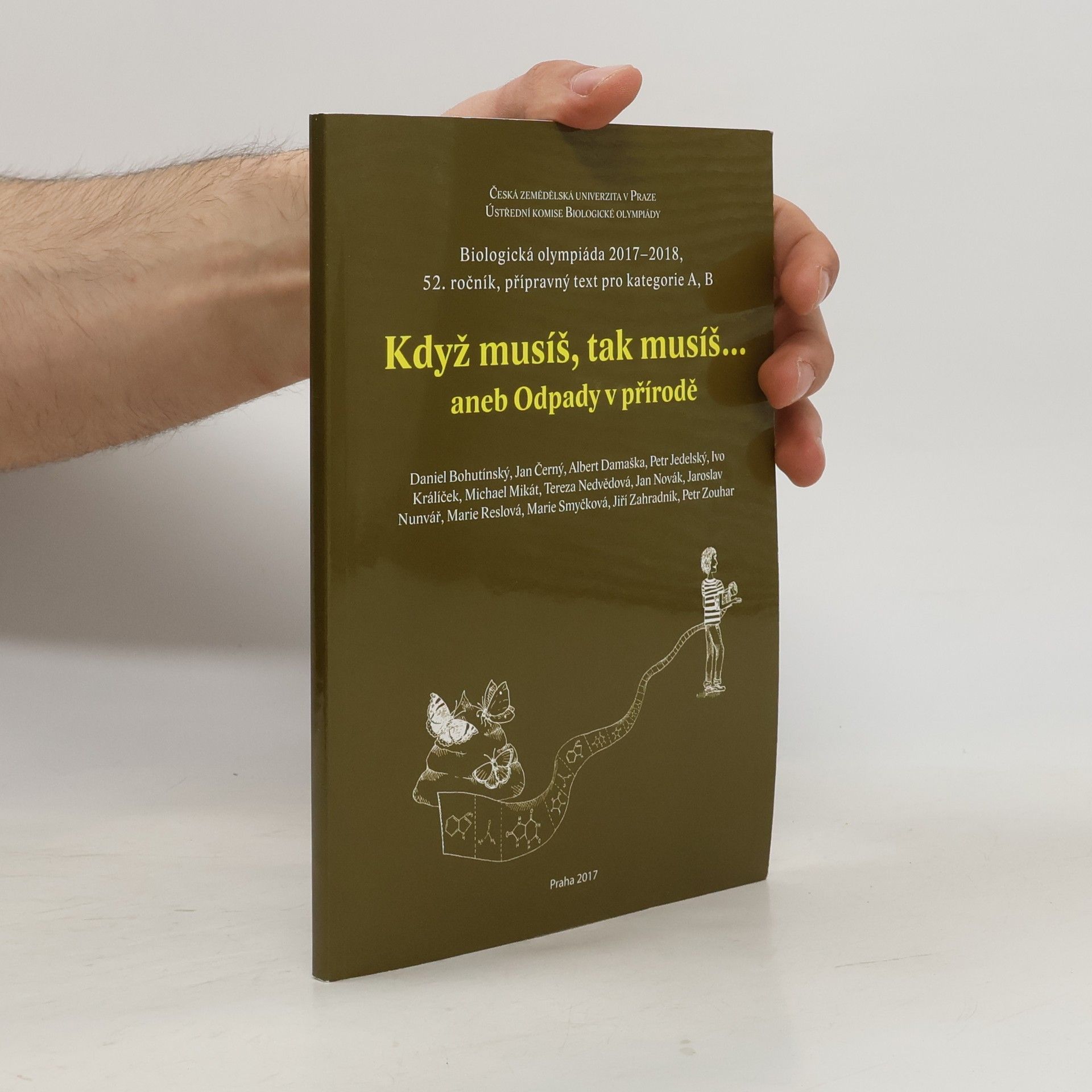 Various authors Když musíš, tak musíš... aneb Odpady v přírodě